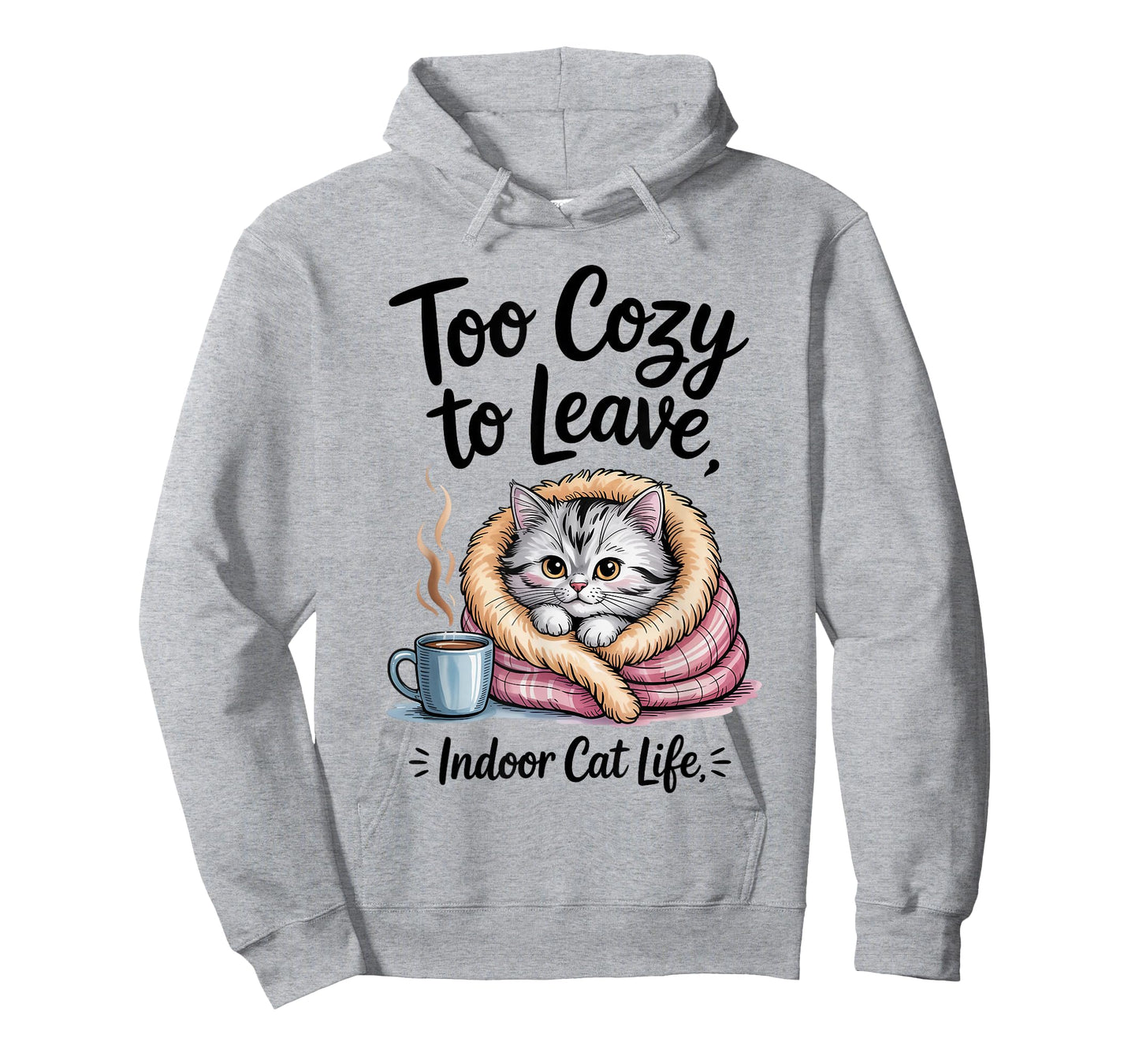 Too Cozy to Leave Indoor Cat Life for Cat Mom & Cat Lovers T-Shirt