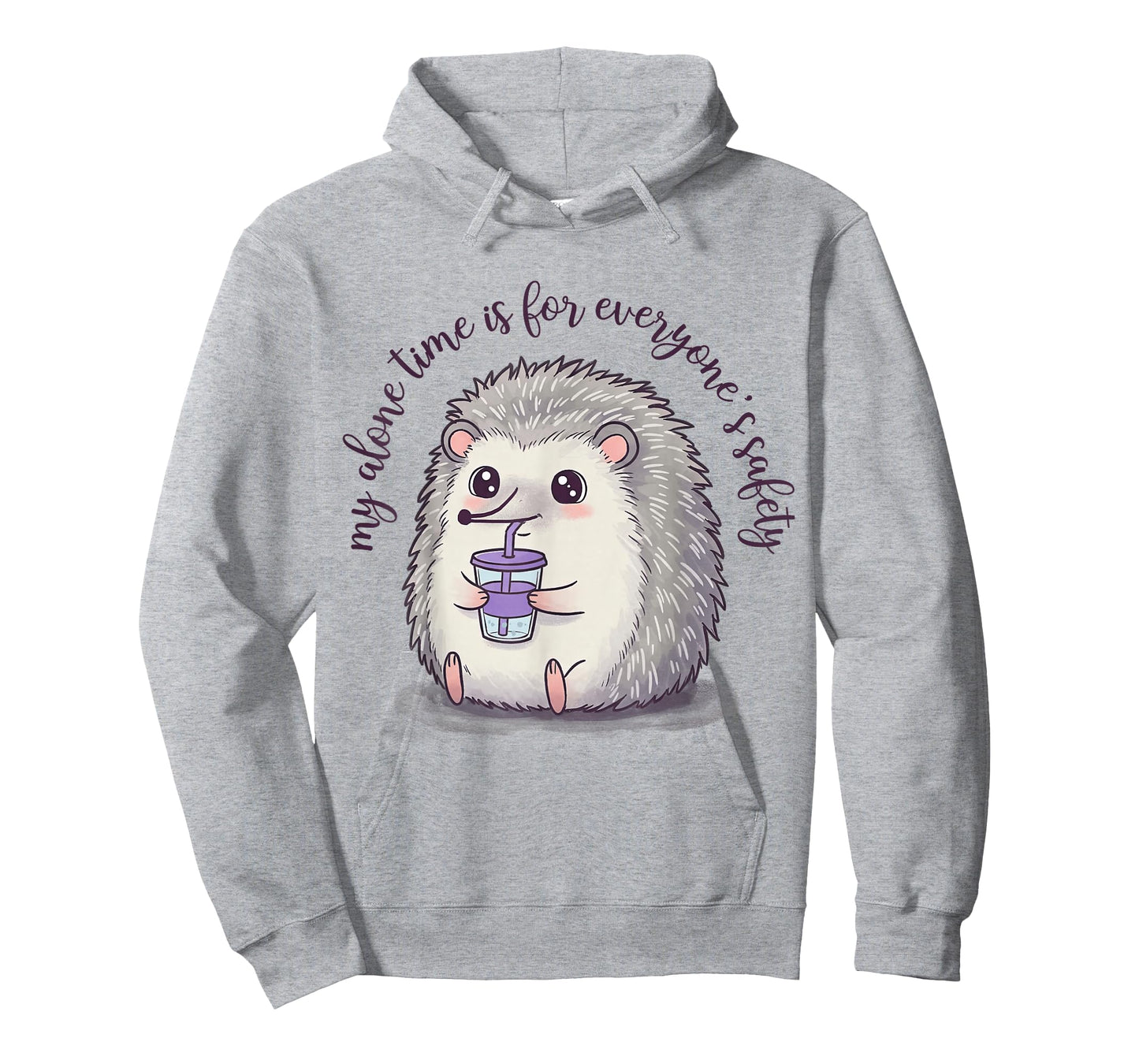My Alone Time is for Everyone's Safety Sarcastic Hedgehog T-Shirt