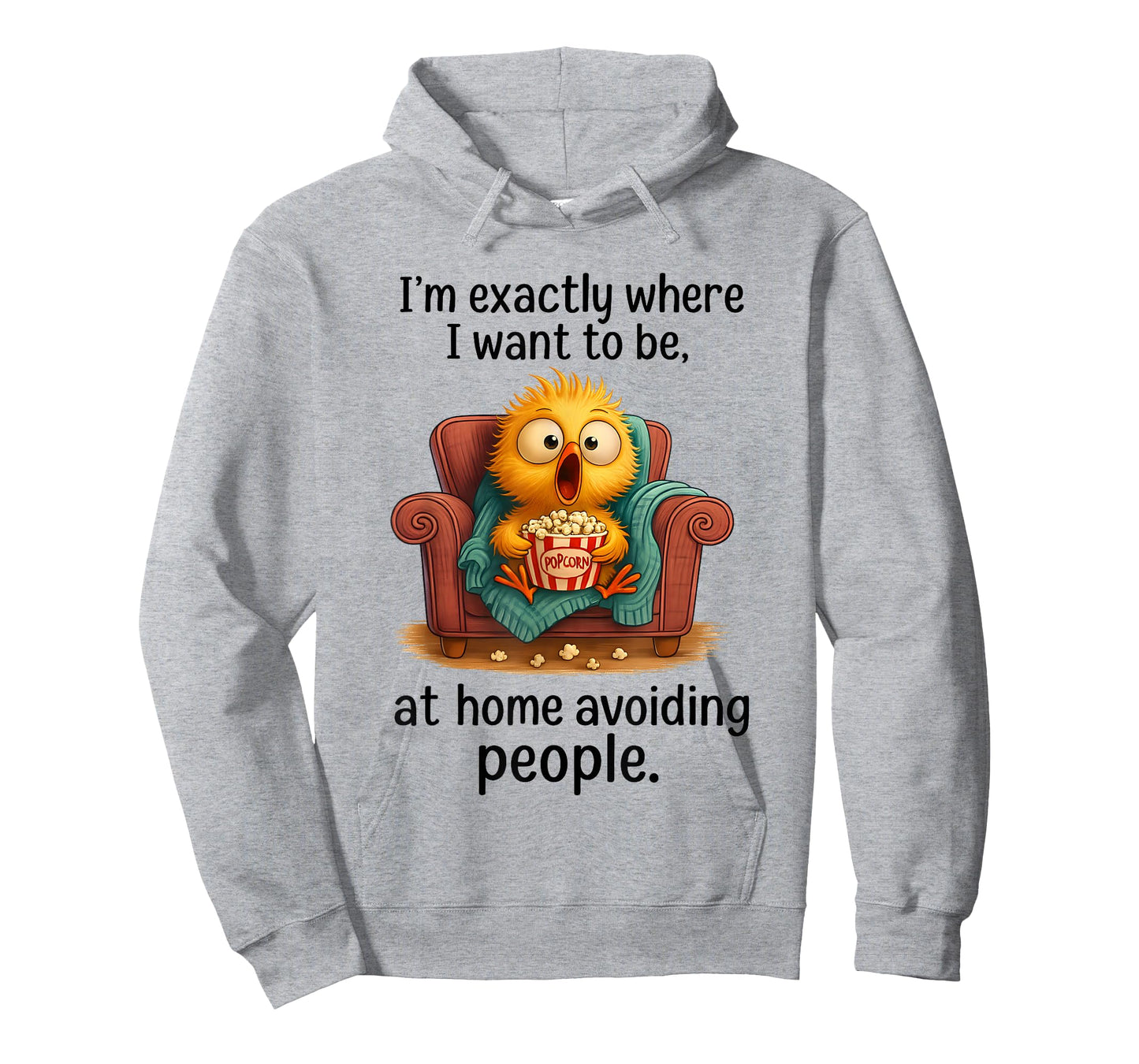 Chicken I’m Exactly Where I Want to Be at Home Avoiding T-Shirt