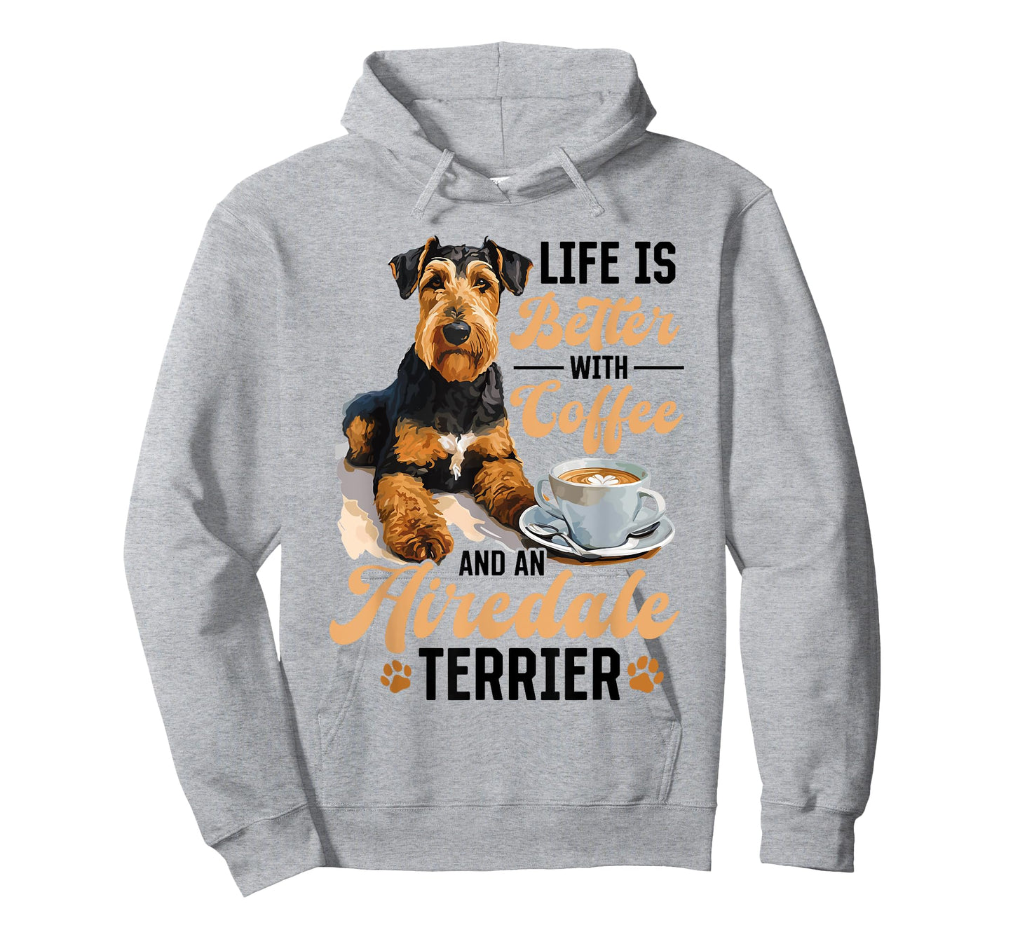Airedale Terrier Dog Breed Life is Better with Coffee and a T-Shirt