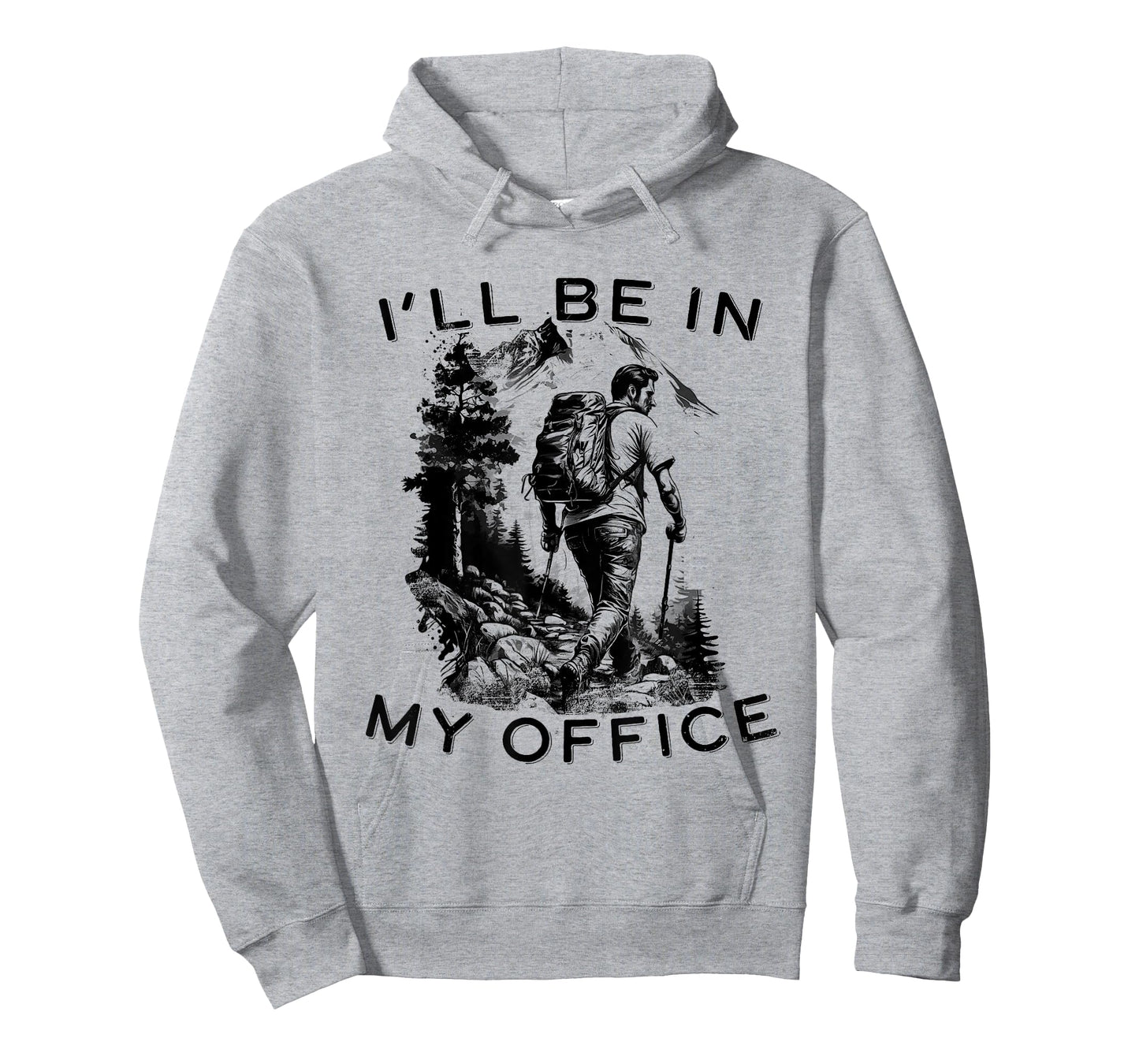 funny Hiker Mountain Hiking Trail I'll be in my office T-Shirt
