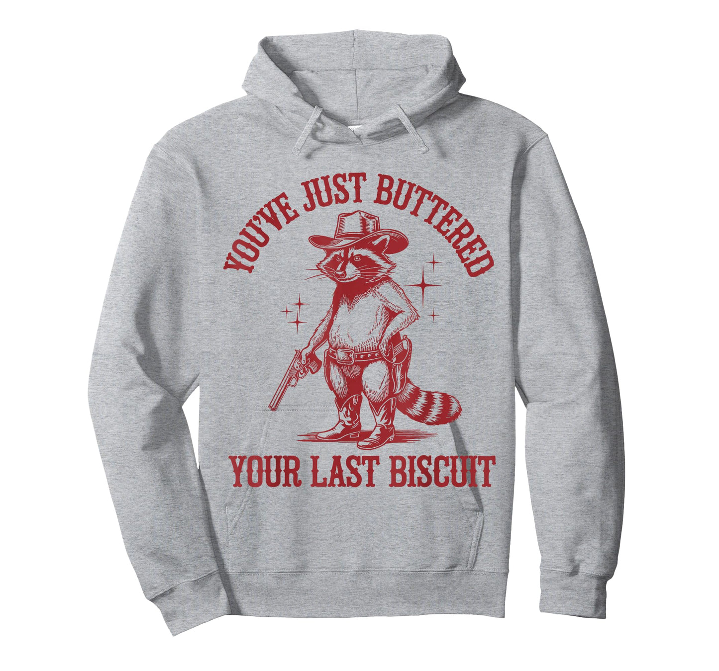 You've Just Buttered Your Last Biscuit Funny Cowboy Raccoon T-Shirt