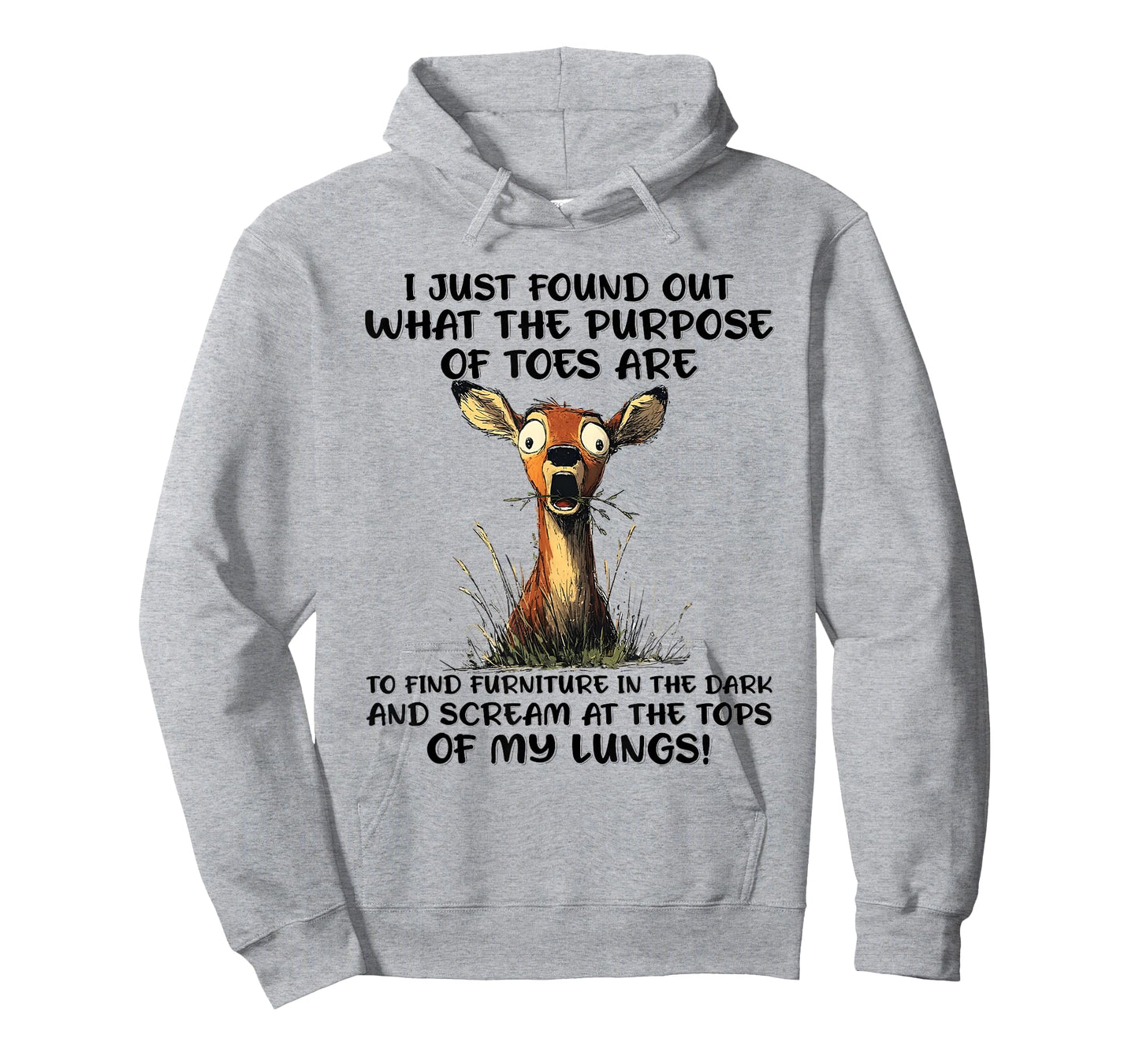 Deer I Just Found Out What The Purpose of Toes are to Find T-Shirt