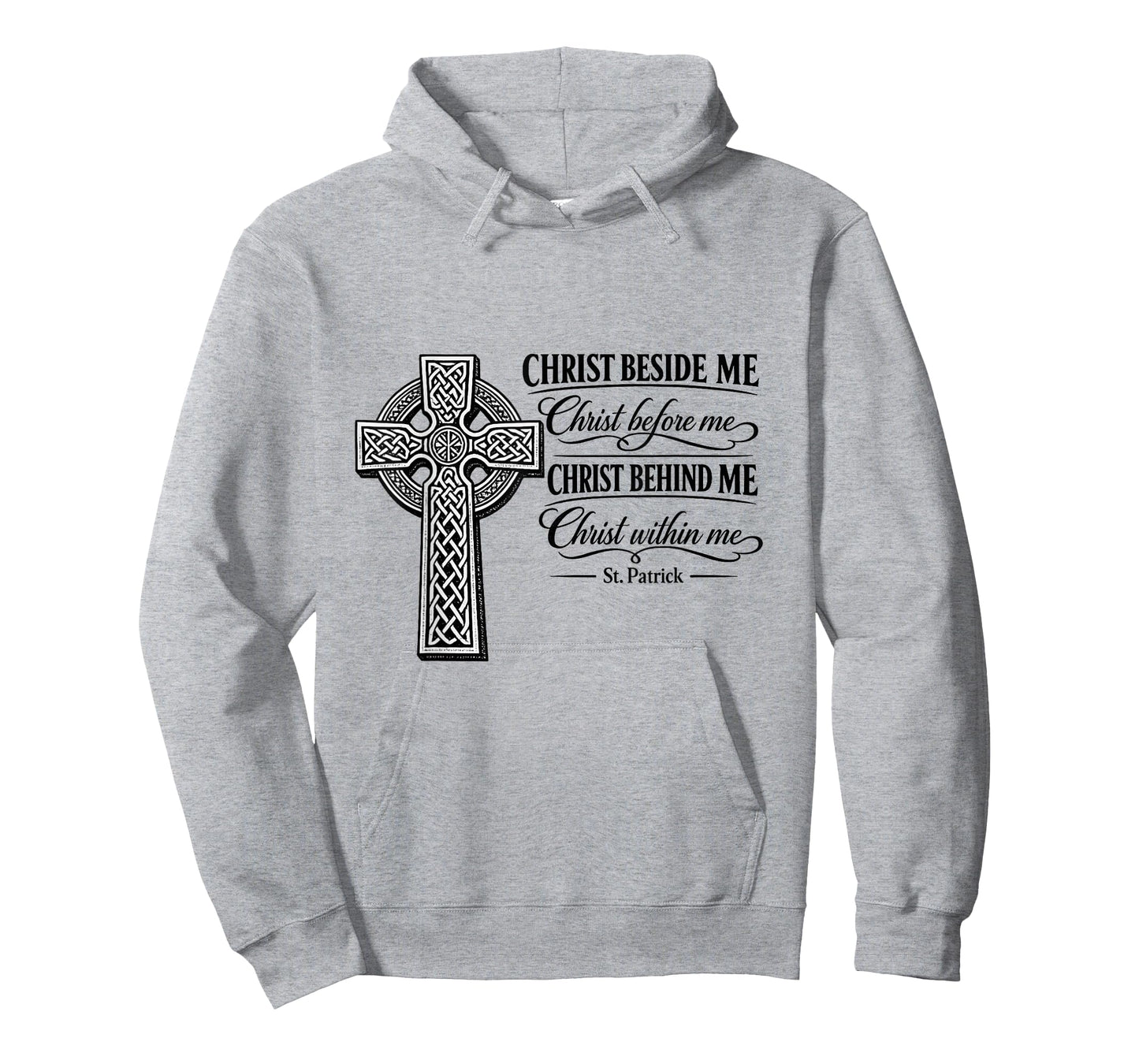 Christ Beside Me – St. Patrick Celtic Cross for Christians T-Shirt - Hoodie | Ash