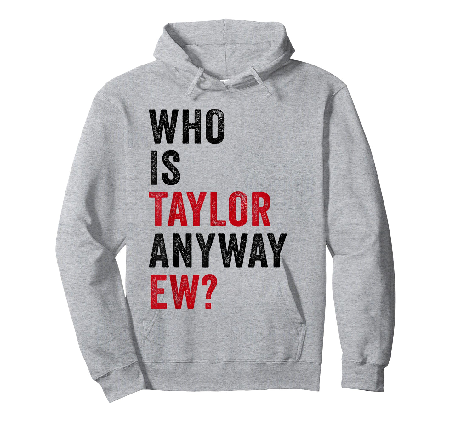 Taylor First Name Who Is Taylor Anyway Ew Girl Groovy 80's T-Shirt
