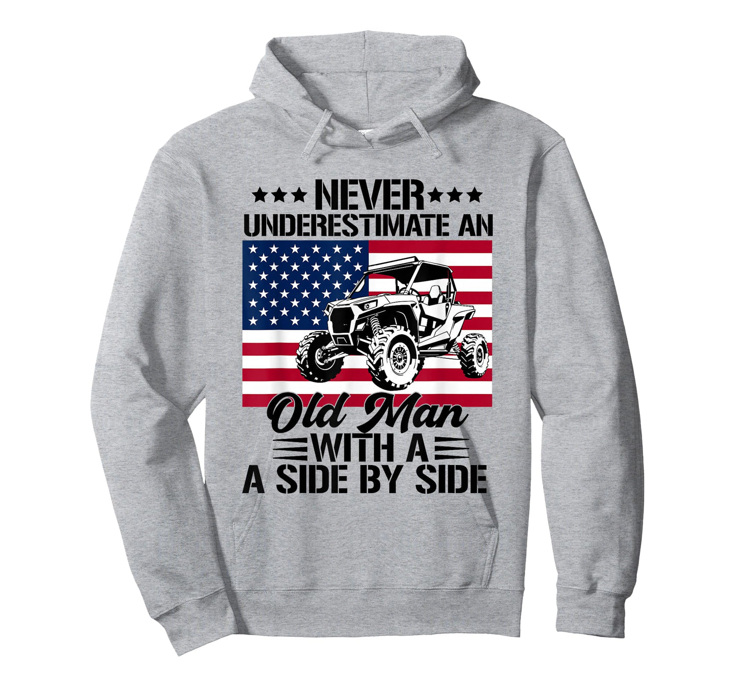 never underestimate an old man with a side by side UTV T-Shirt