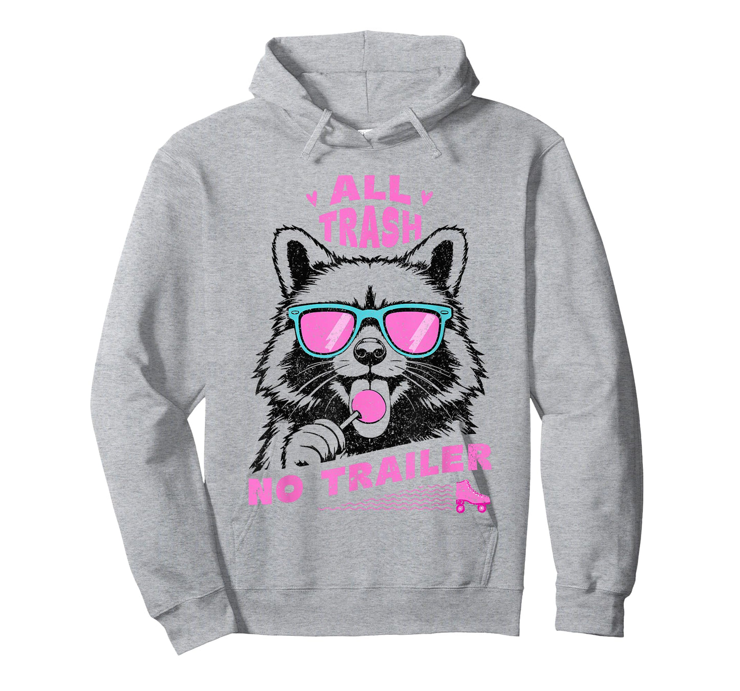 Funny Sarcastic Raccoon All Trash No Trailer T-Shirt