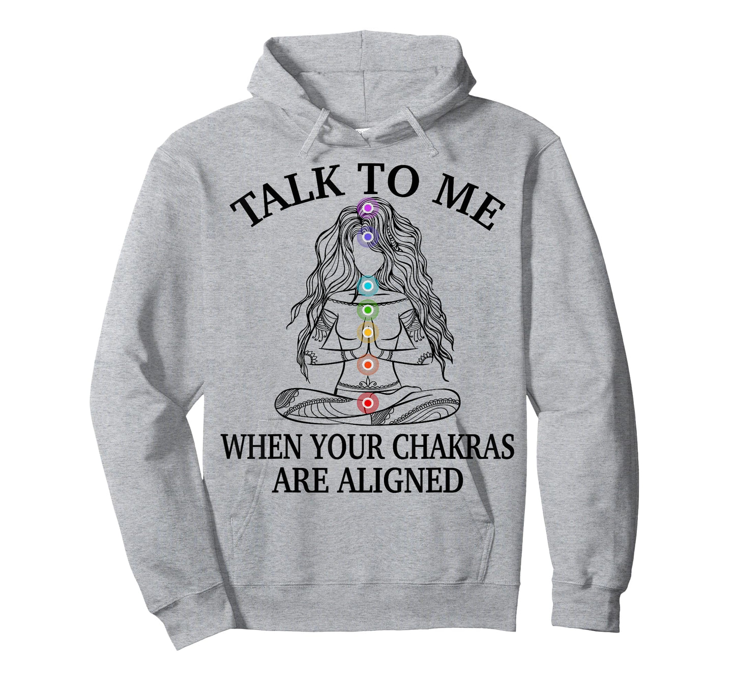 Talk To Me When Your Chakras Are Aligned Funny Yoga Gift T-Shirt