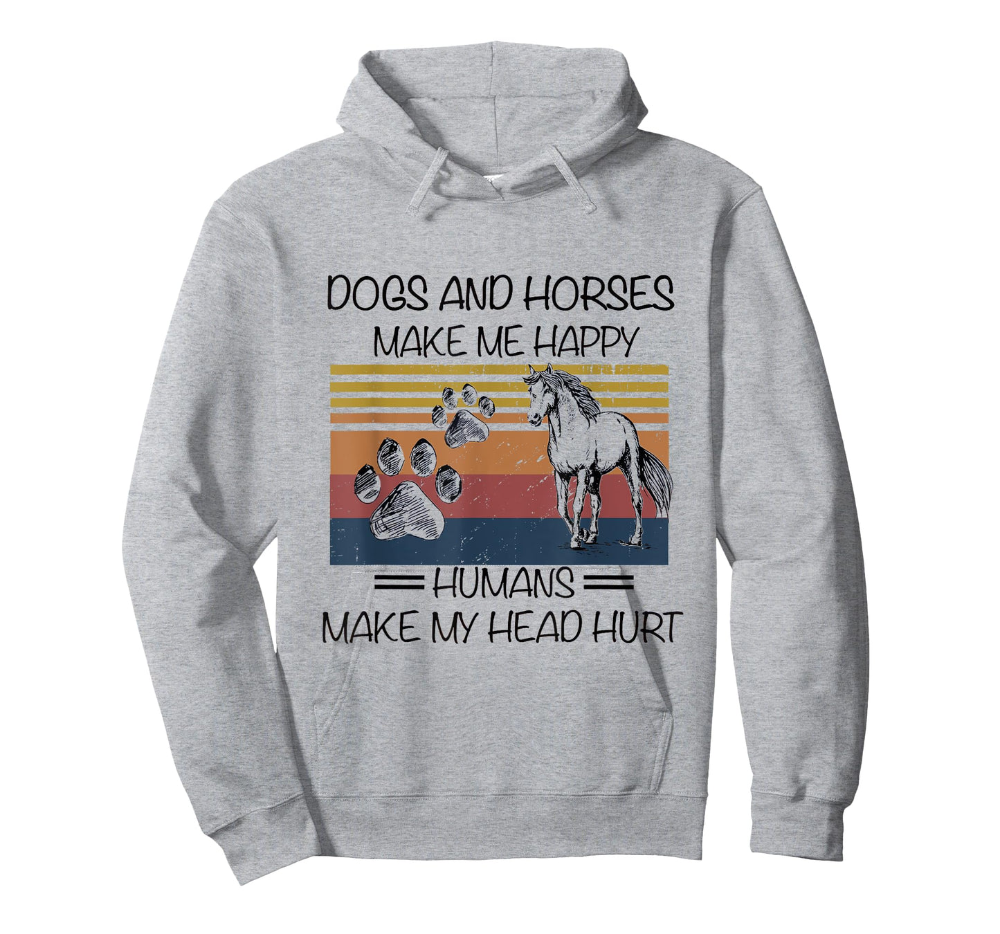 Dogs And Horses Ma-ke Me Hap-py Human Make My Head Hurt T-Shirt