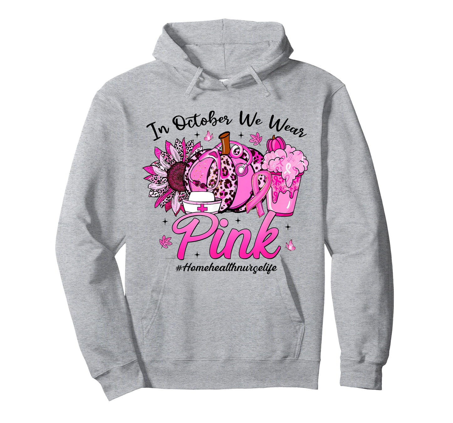 in October We Wear Pink Breast Cancer Home Health Nurse Life T-Shirt