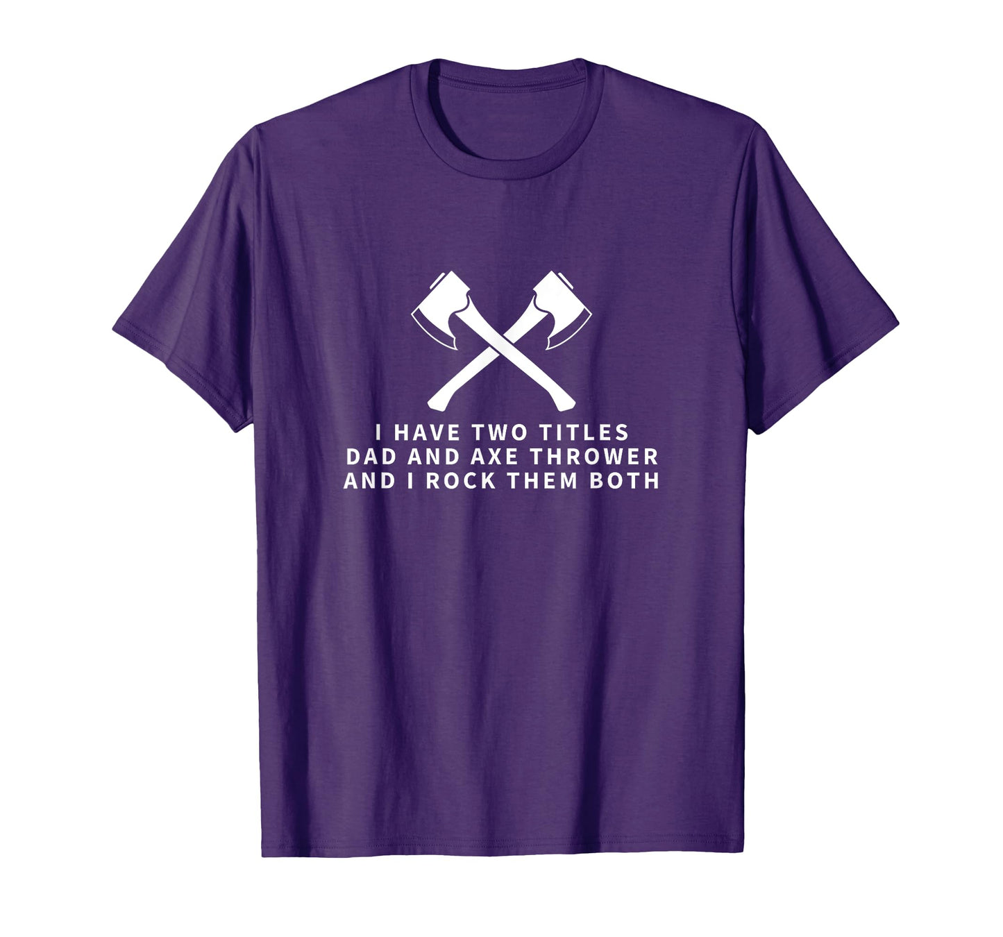 Axe Thrower And Dad Proud Men Funny Hatchet Axe Throwing T-Shirt