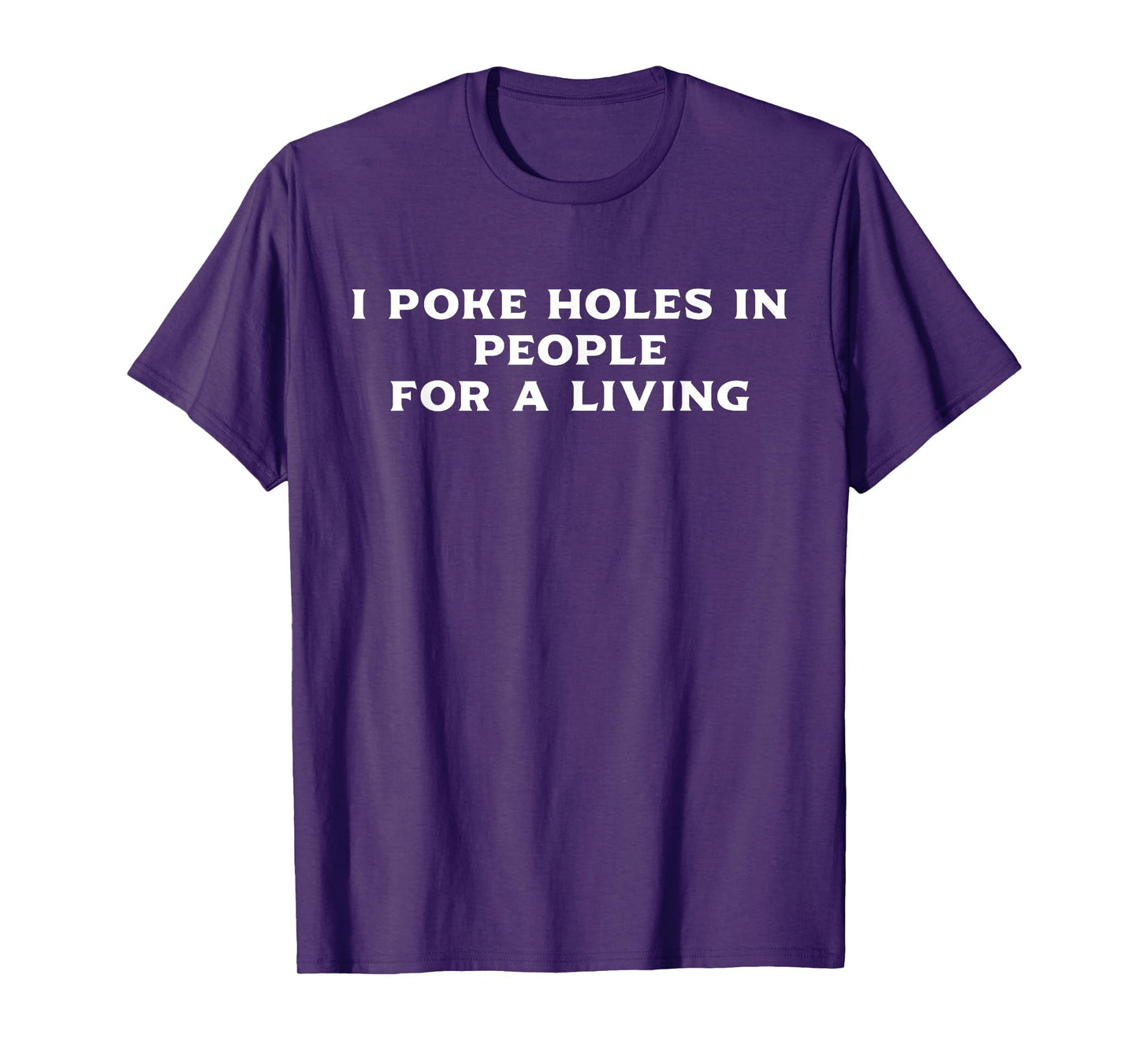 I Poke Holes In People For A Living Unisex-Adults & Kids Cotton Black Short Sleeve T-Shirt