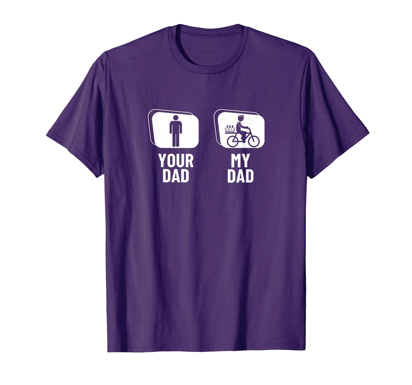 Your Dad My Dad Daughter Son Funny Milkman T-Shirt