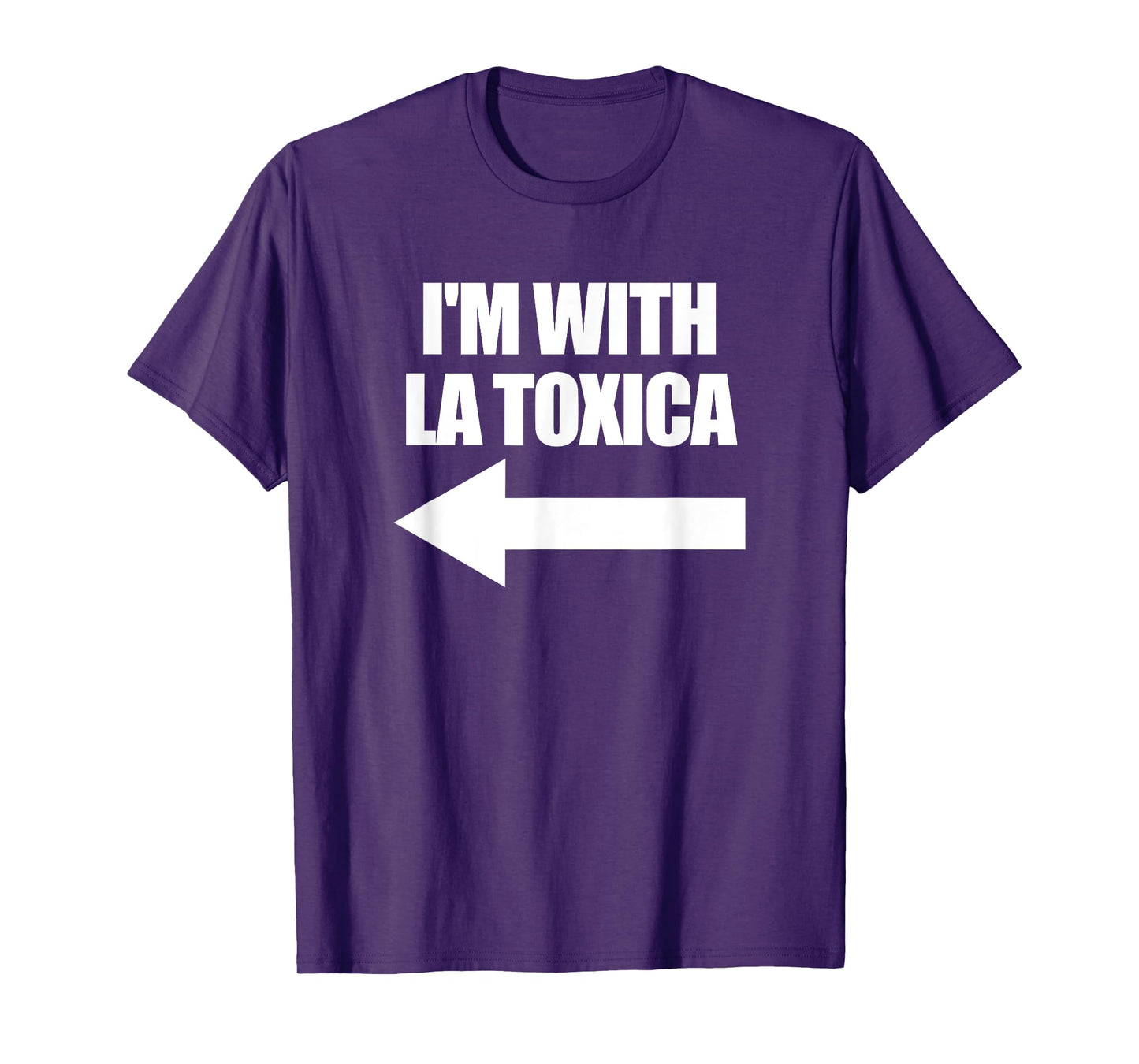I'm With La Toxica Funny Matching Couples Men's Toxica T-Shirt