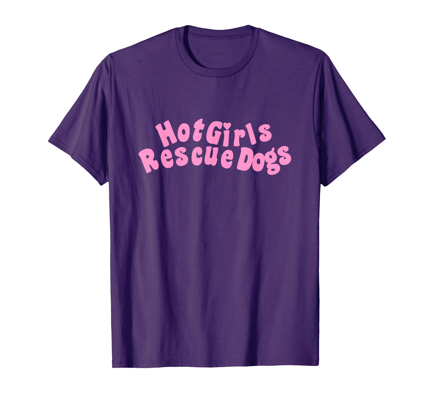 Hot, Girls Rescue Dogs Funny love pets Gift Tee T-Shirt