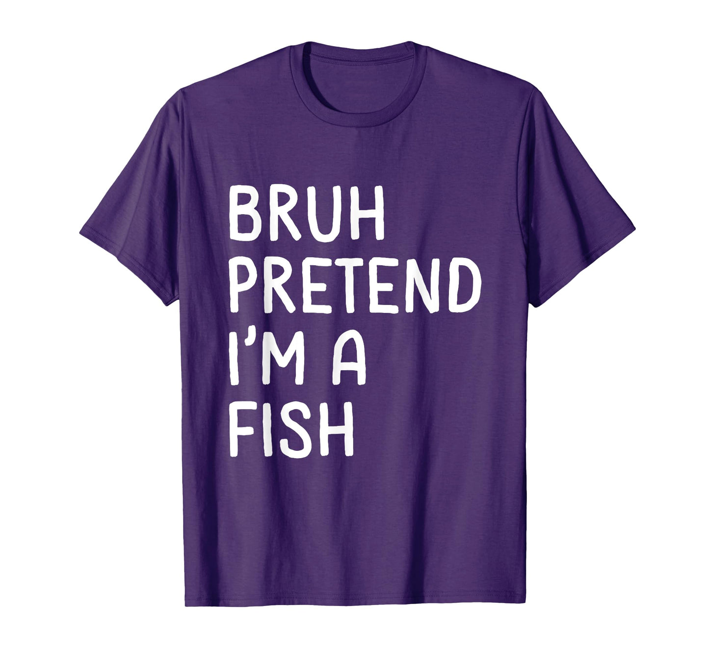Bruh Pretend I'm a Fish Funny Matching Halloween T-Shirt
