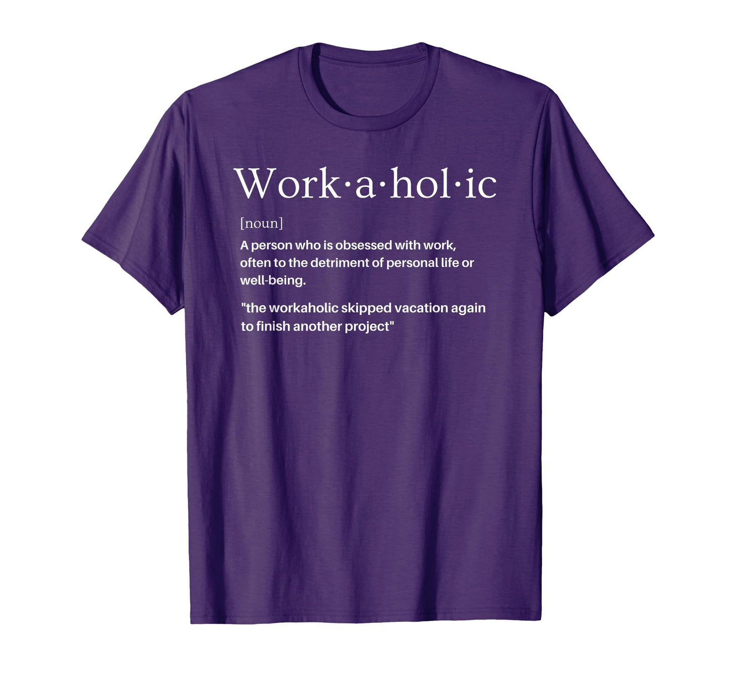 Workaholic Definition T-Shirt