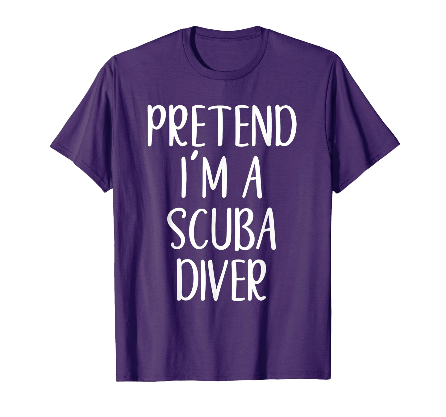 Funny Pretend I'm A Scuba Diver Costume Halloween Easy T-Shirt