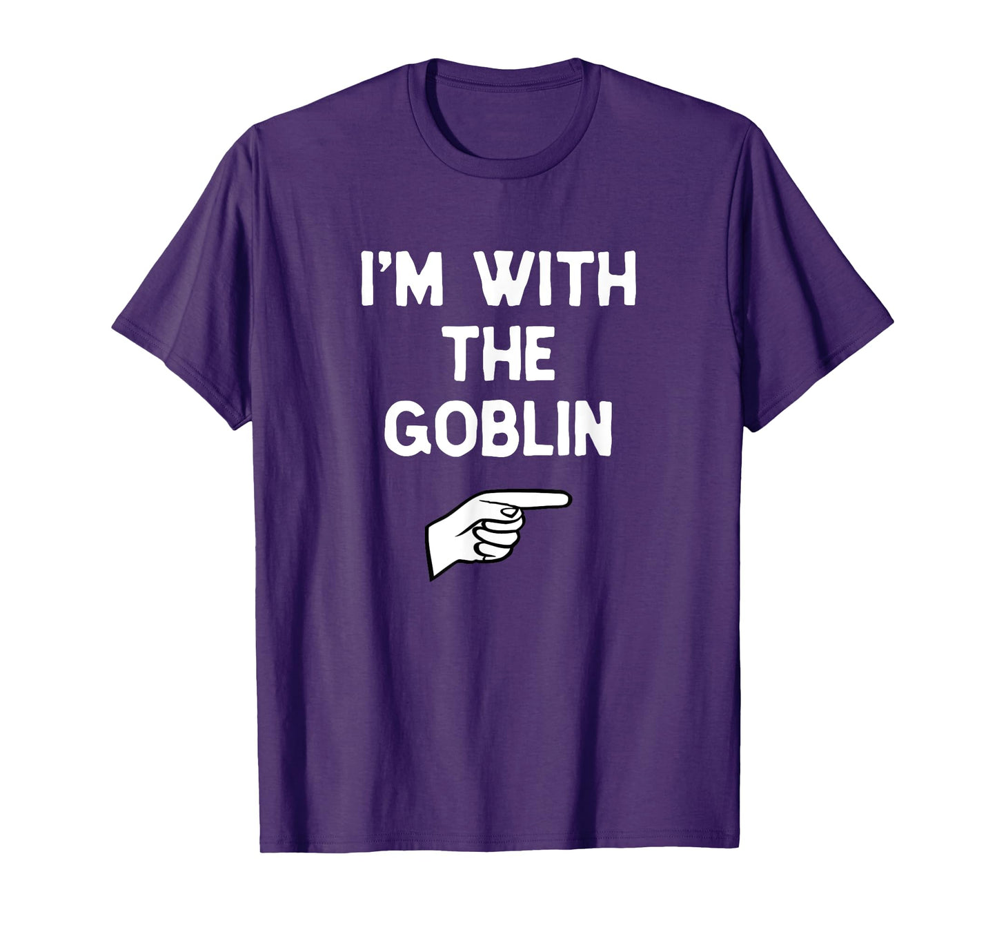 I'm With The Goblin Costume Halloween Matching Party T-Shirt