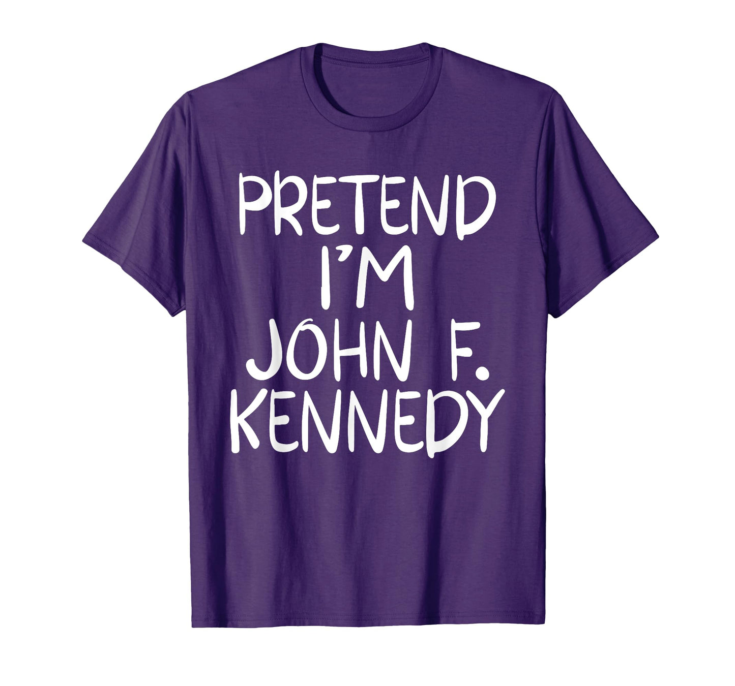 Pretend I'm a John F. Kennedy Costume Family Easy Halloween T-Shirt