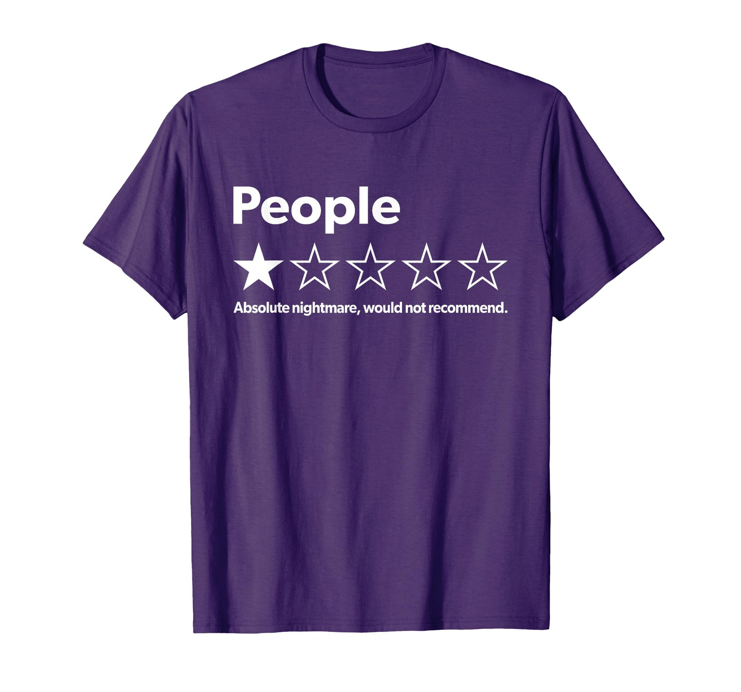 People Absolute Nightmare Would Not Recommend Funny Review T-Shirt