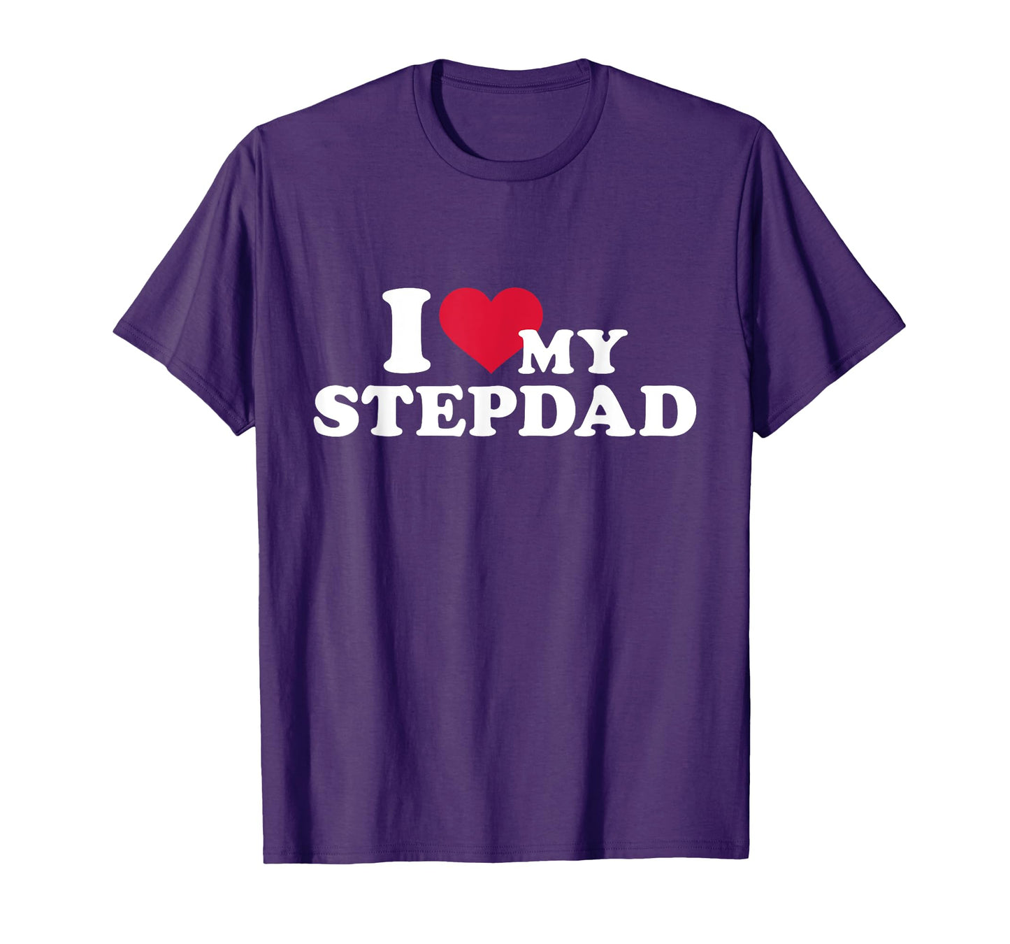 I love my stepdad for stepchild T-Shirt