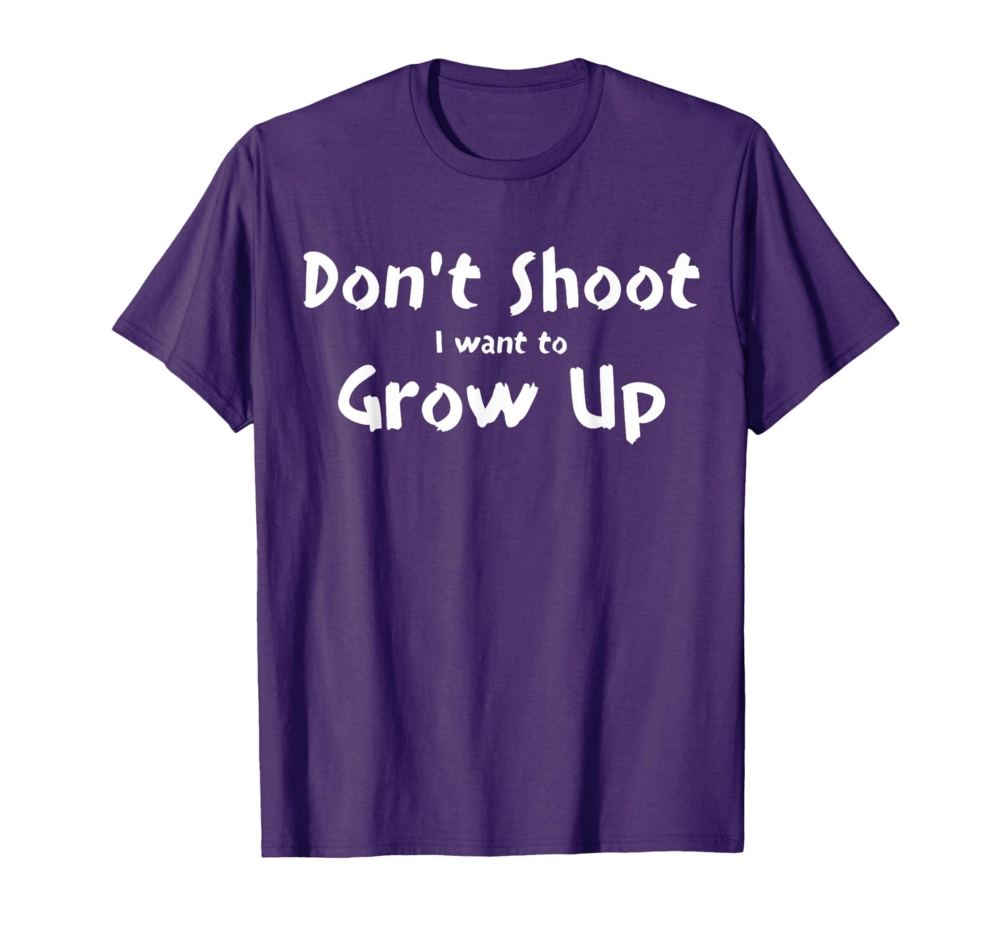 Don't Shoot I Want To Grow Up T-Shirt
