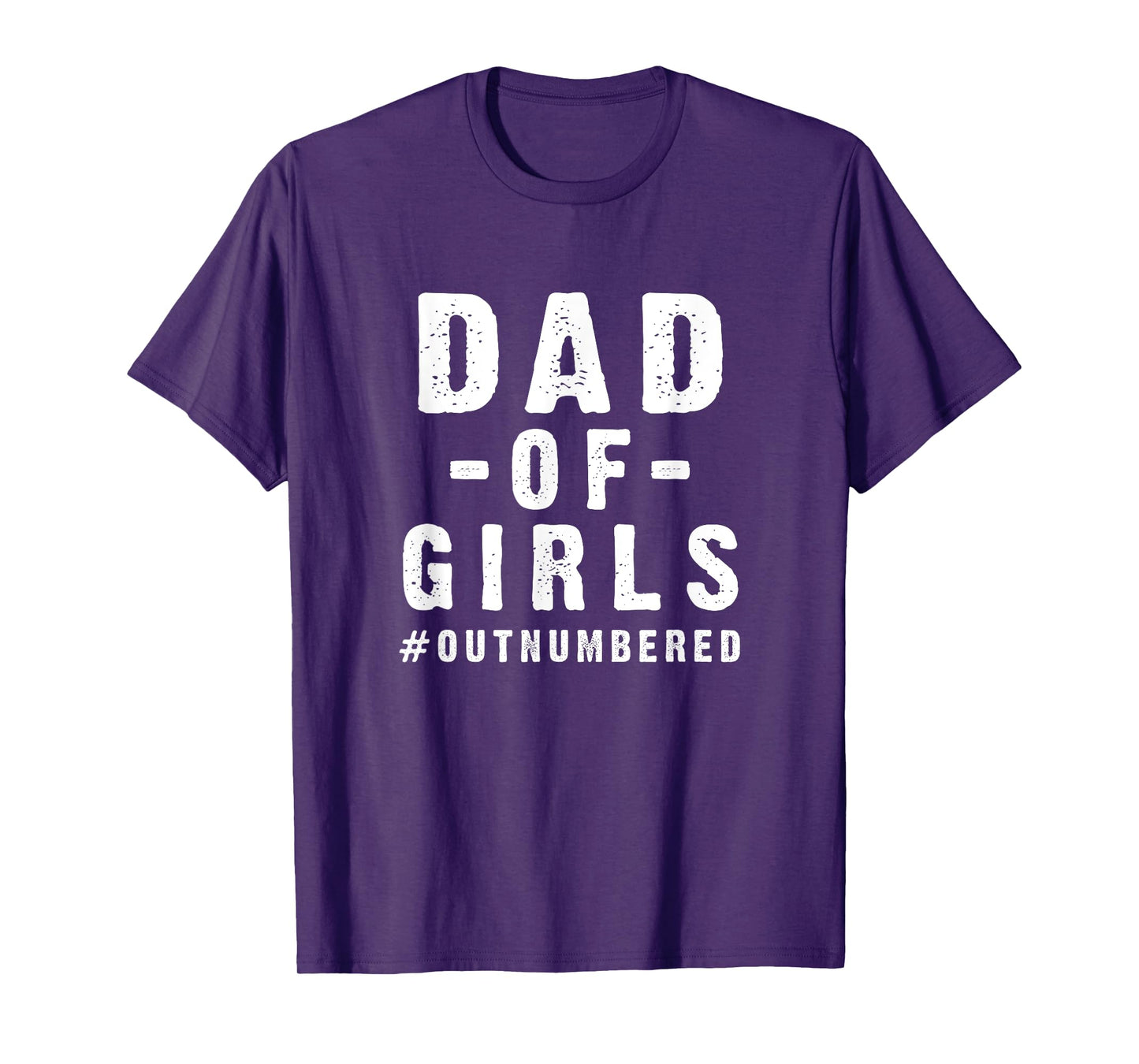 Funny Father's Day from Daughters Dad of Girls Cool Saying T-Shirt