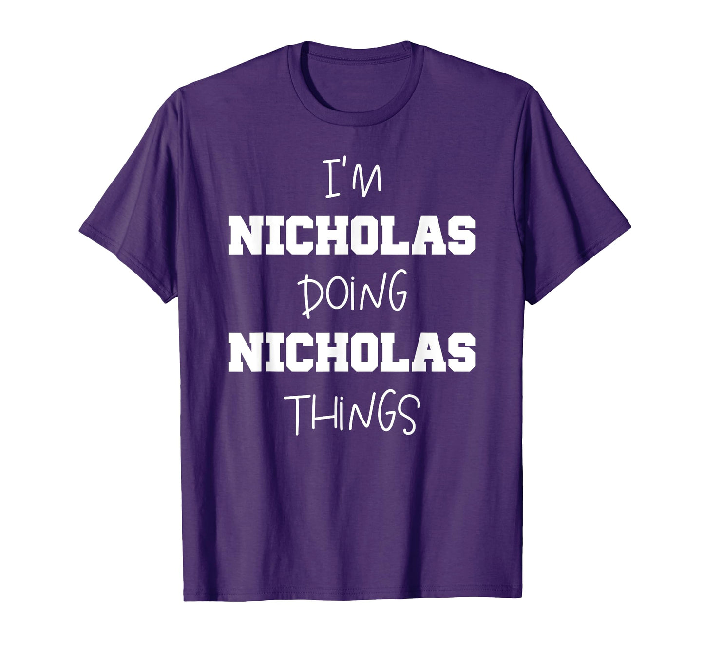 Funny Custom Mens Kids Name Tags Gift - Nicholas Name Personalized Cool Mens Things - Name Nicholas T-Shirt