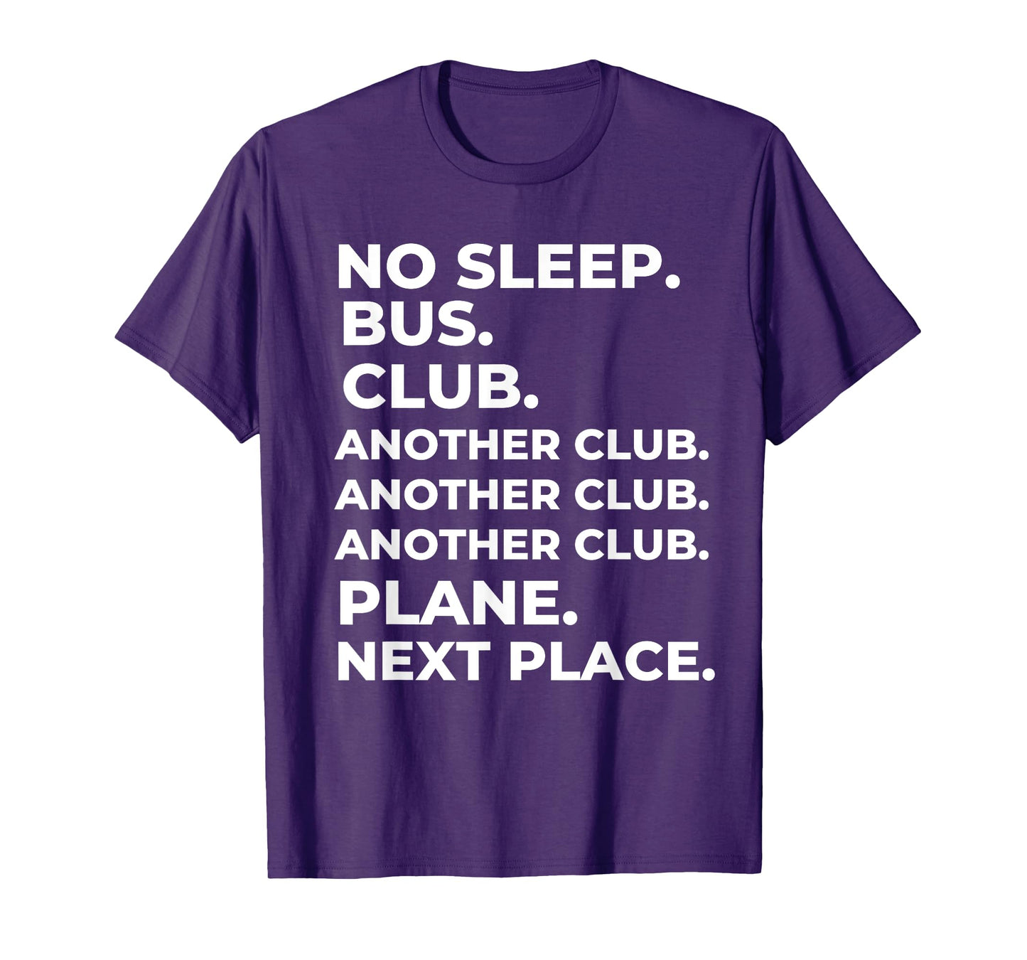No Sleep Bus Club Another Club Plane Next Place Funny T-Shirt