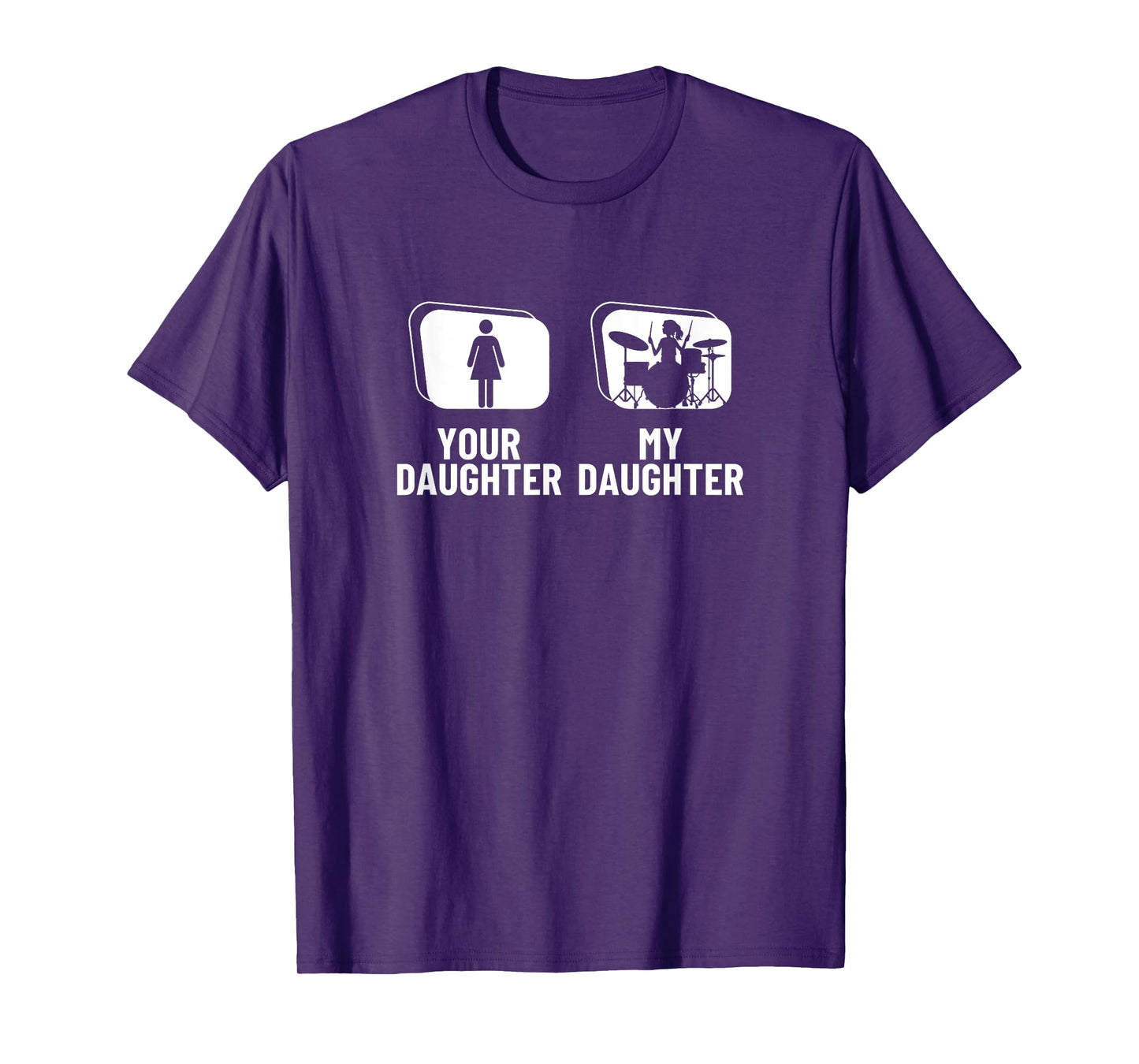 Your Daughter My Daughter Dad Mom Proud Funny Women Drummer T-Shirt