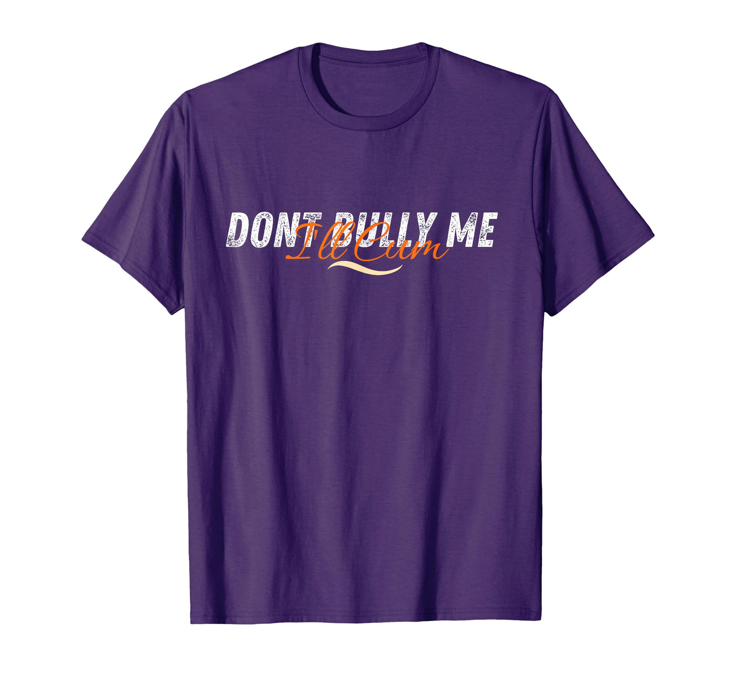 Don't Bully Me I'll Come Funny Sarcastic Memes Sarcasm T-Shirt
