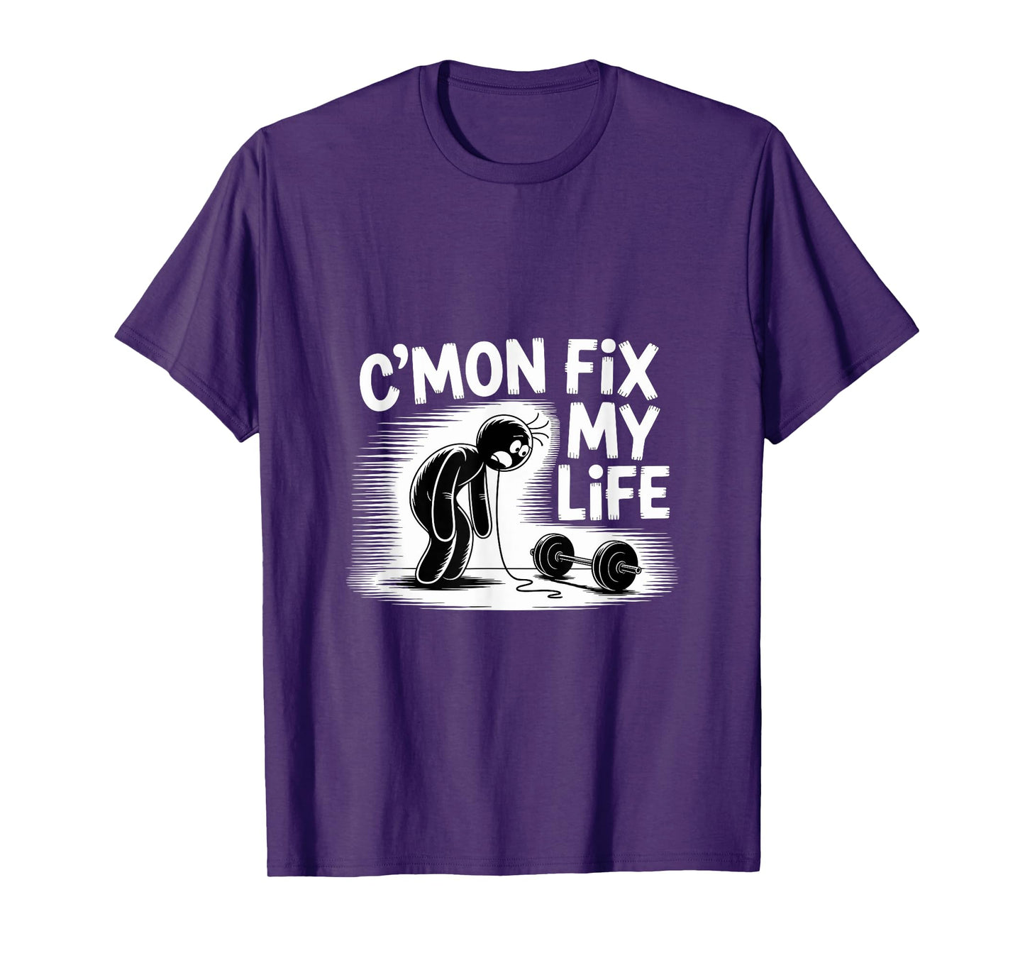C'mon Fix My Life Dumbbell Design Funny Fitness T-Shirt