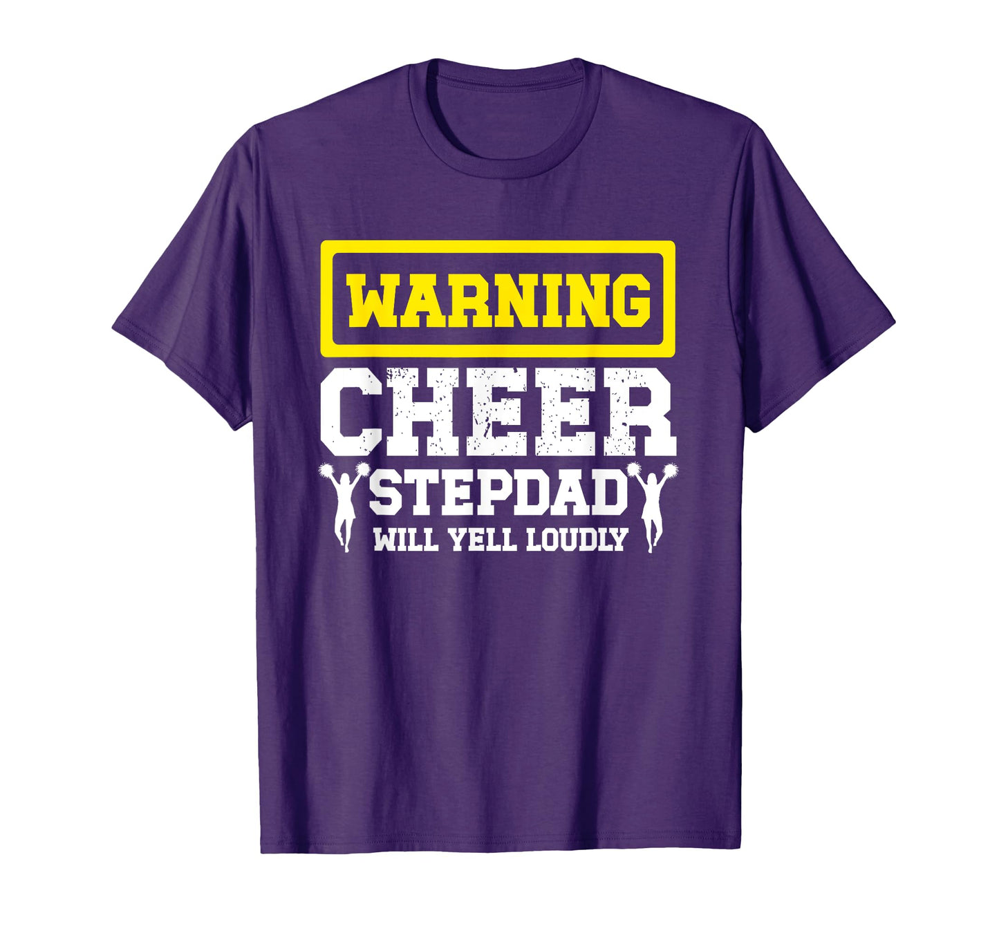 Cheer Stepdad Will Yell Loudly Cheerleader Step Dad T-Shirt