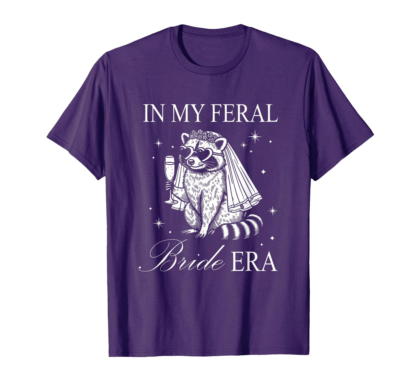In My Feral Bride Era Funny Wedding Engagement Bachelorette T-Shirt