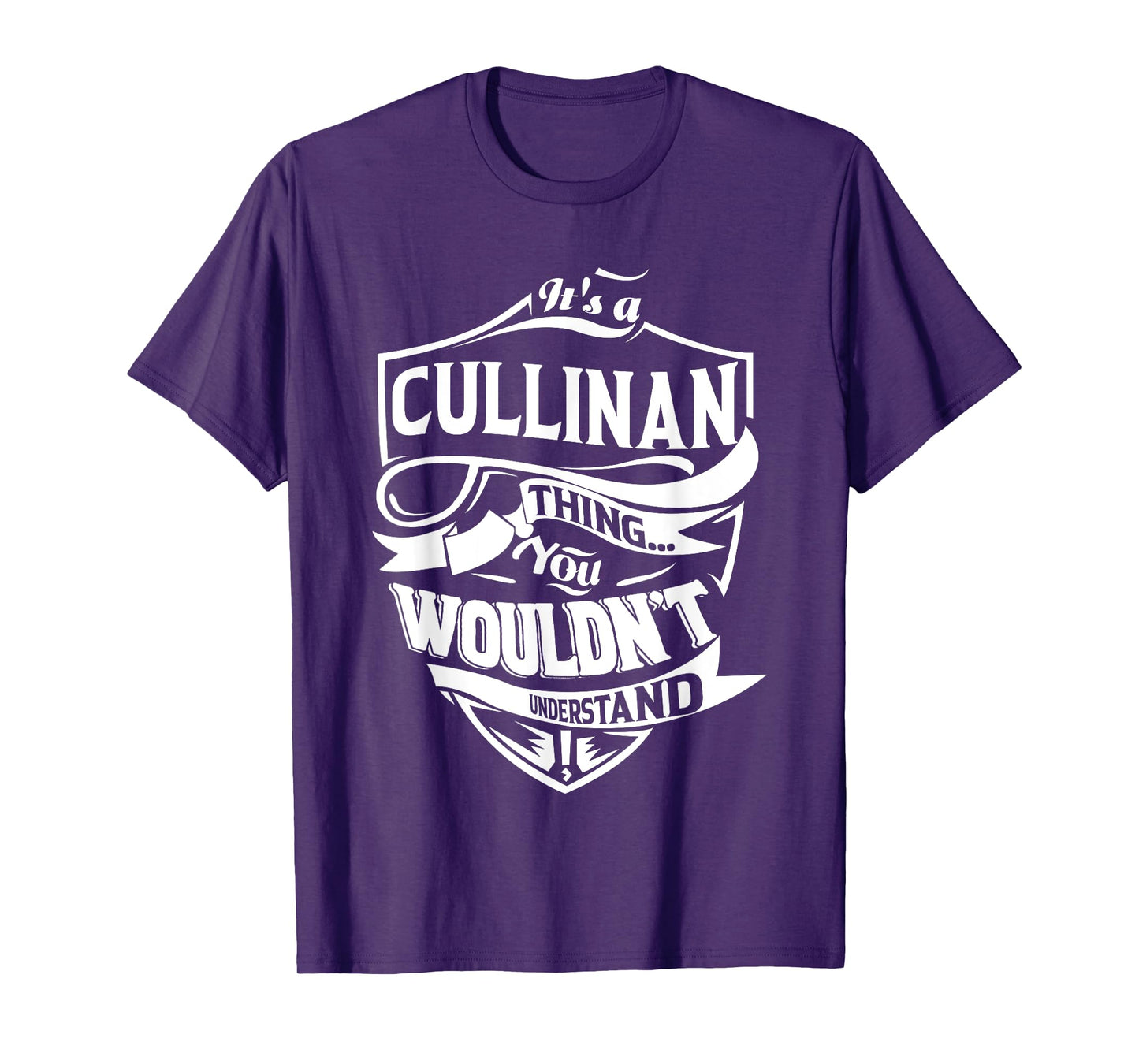 It's a CULLINAN Thing You Wouldn't Understand Gifts T-Shirt
