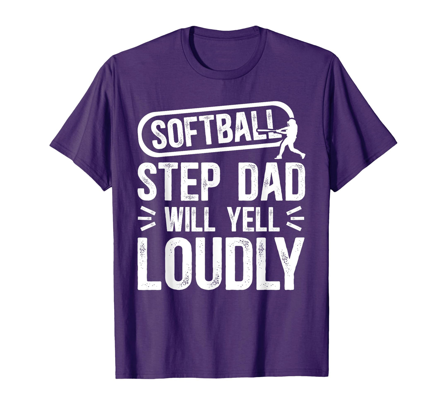 Softball Step Dad Will Yell Softball Player Stepdad T-Shirt