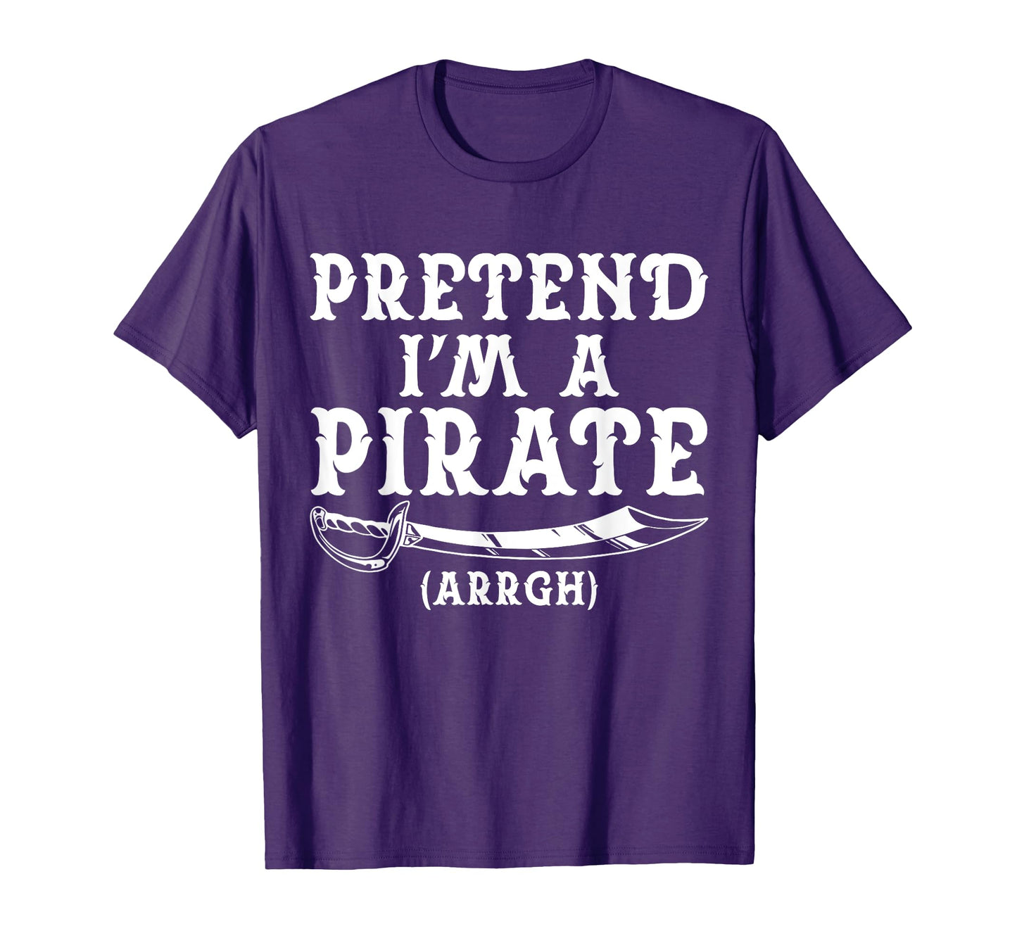 Pretend I'm A Pirate Arrgh Halloween Costume Party Matching T-Shirt