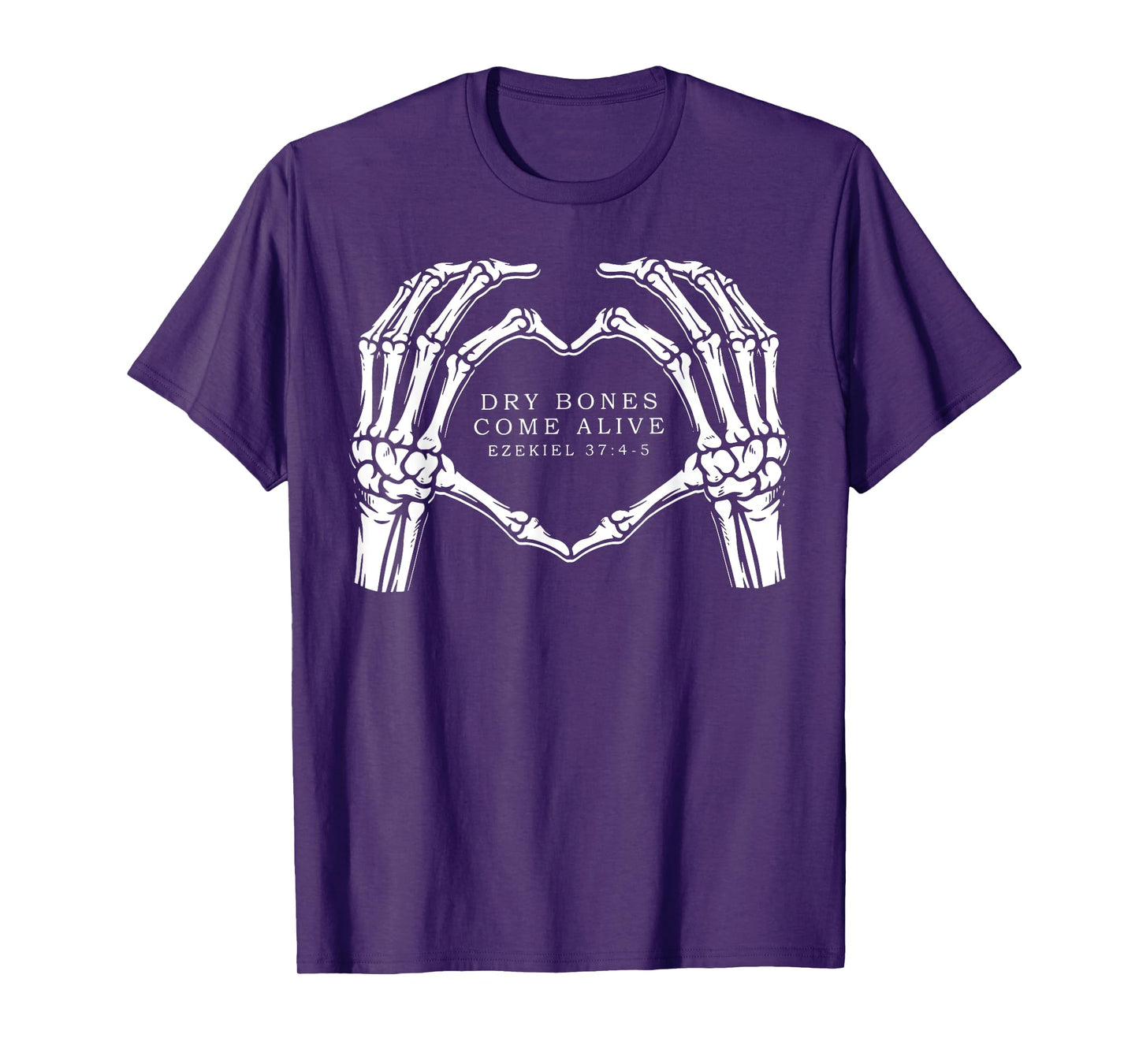 Dry Bones Come Alive Skeleton Hand Heart Jesus Christian T-Shirt