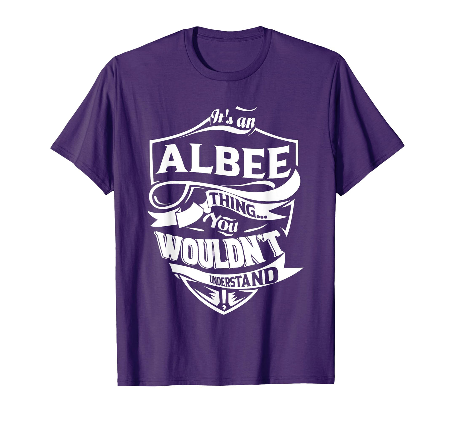 It's an ALBEE thing you wouldn't understand Gifts T-Shirt