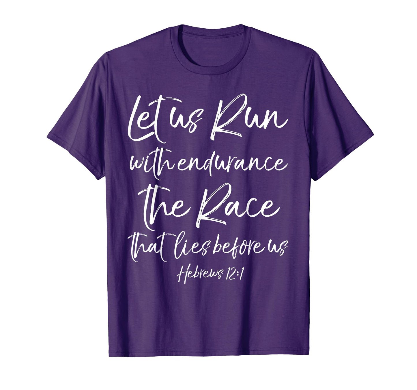 Let Us Run With Endurance The Race That Lies Before Us T-Shirt