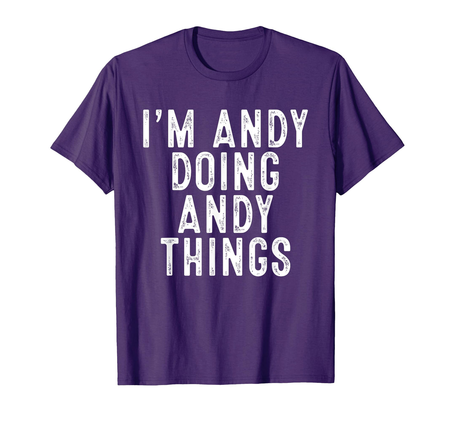 I'm Andy Doing Andy Things Funny Birthday Christmas Gifts T-Shirt