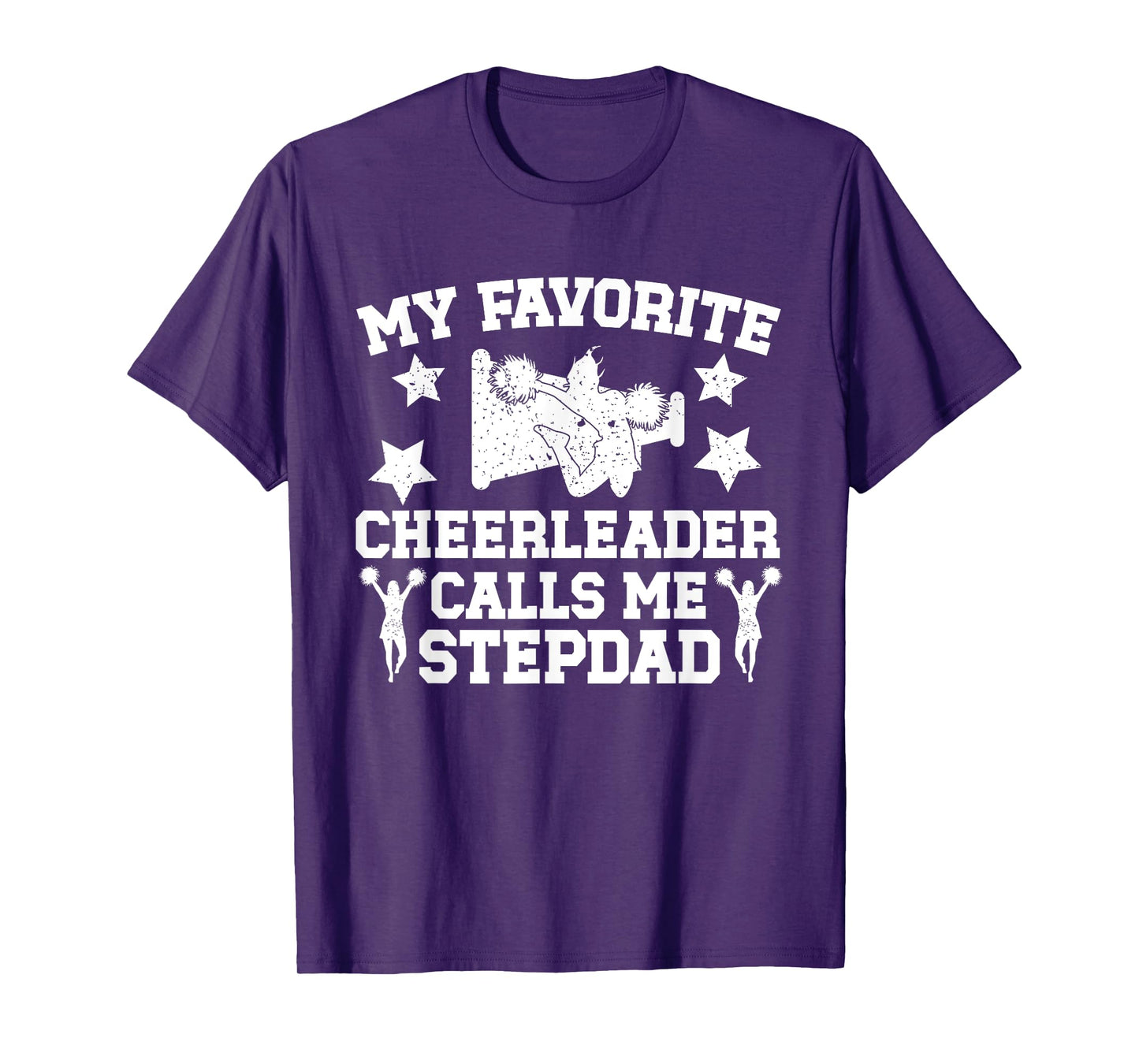 My Favorite Cheerleader Calls Me Stepdad Cheer Step Dad T-Shirt