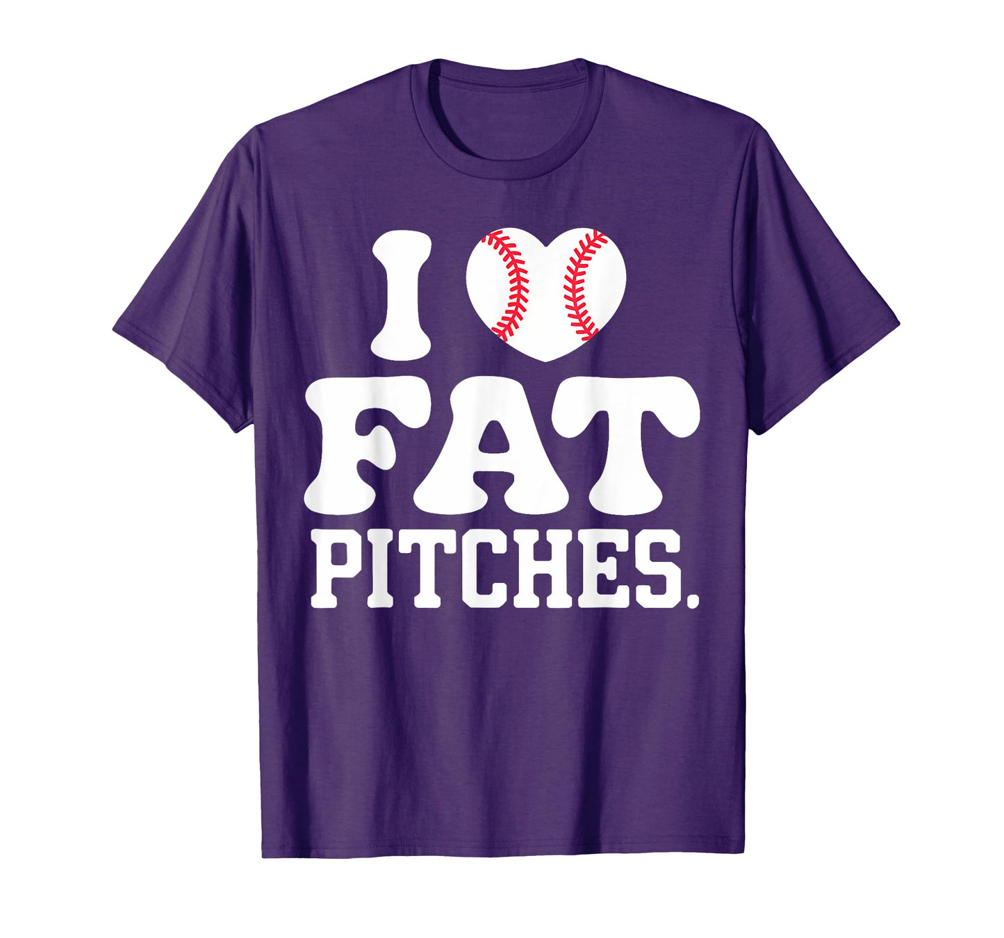 I Love Fat Pitches I Heart Fat Pitches T-Shirt