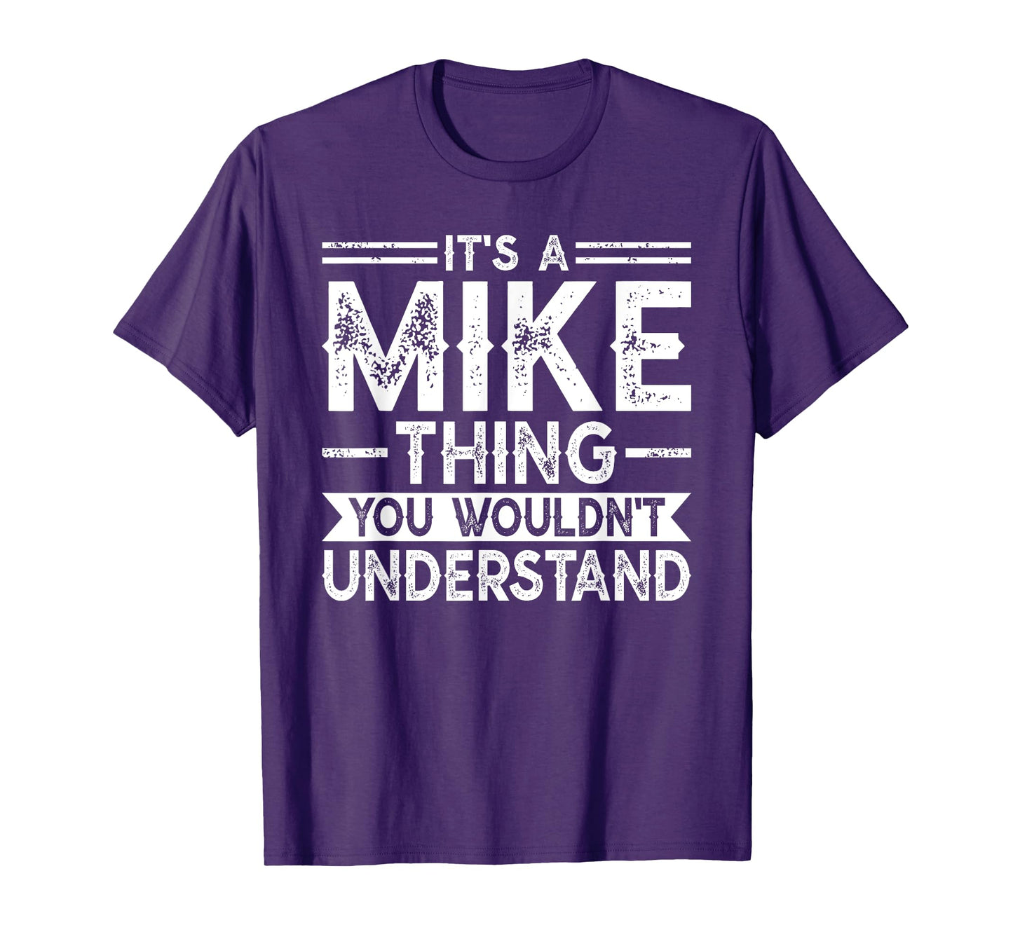It's A Mike Thing You Wouldn't Understand Family Name Mike T-Shirt