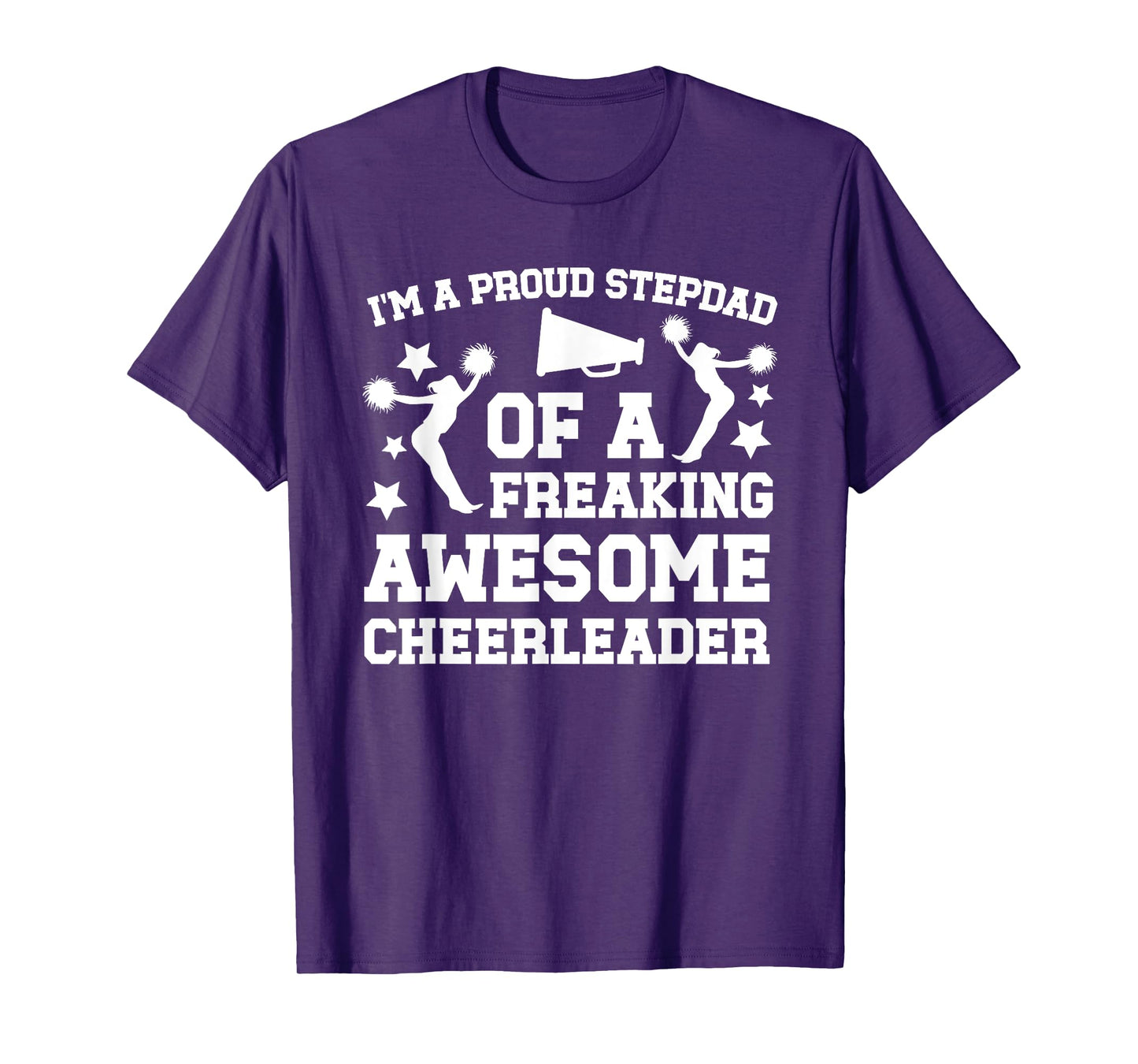 I'm A Proud Cheer Stepdad Of A Cheerleader Step Father T-Shirt