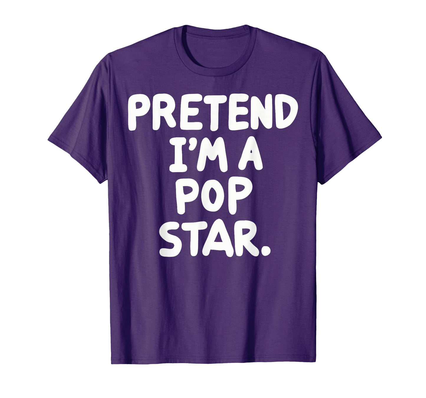 Pretend I'm A Pop Star T-Shirt