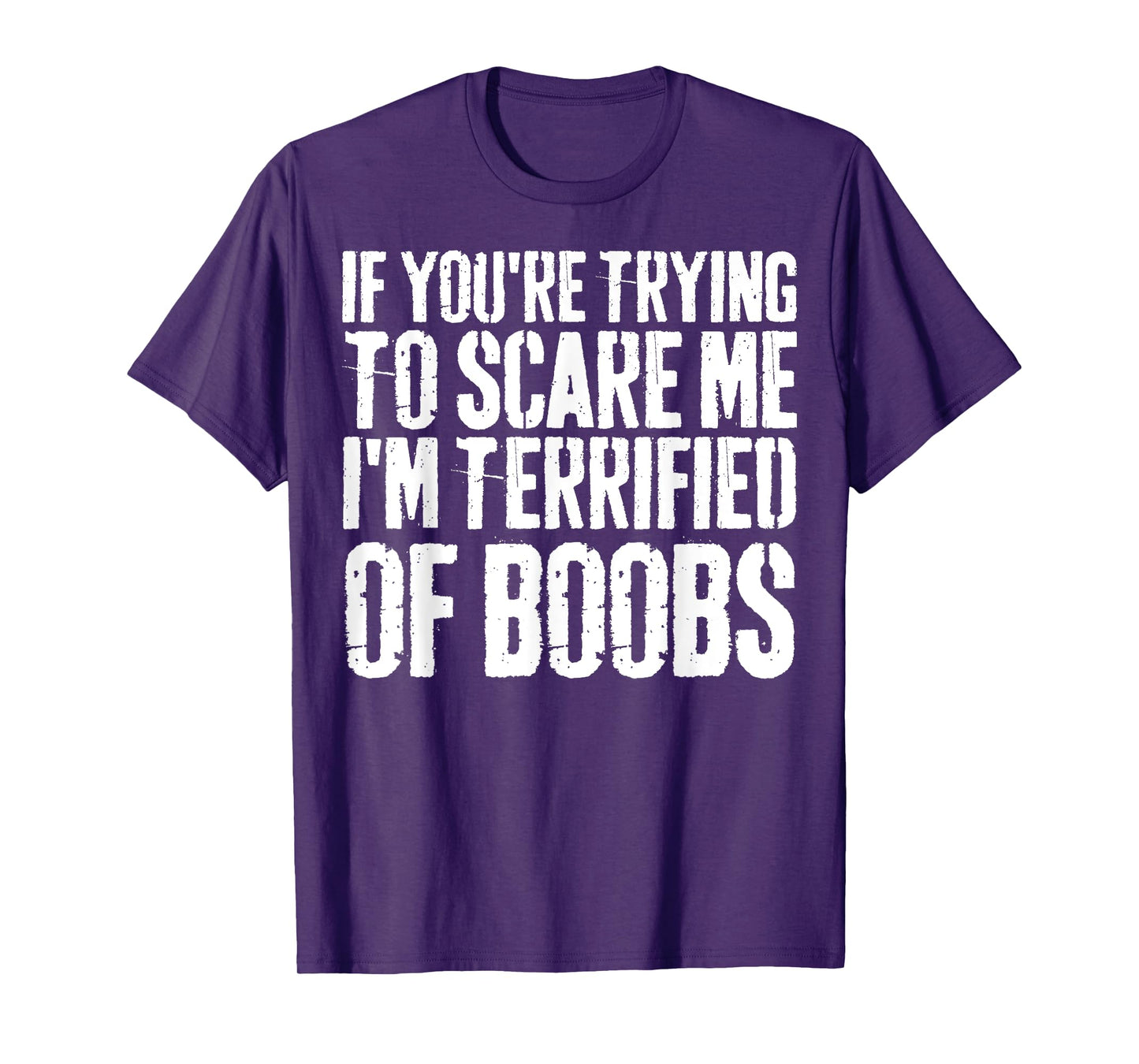 If You're Trying To Scare Me I'm Terrified Of Boobs Retro T-Shirt