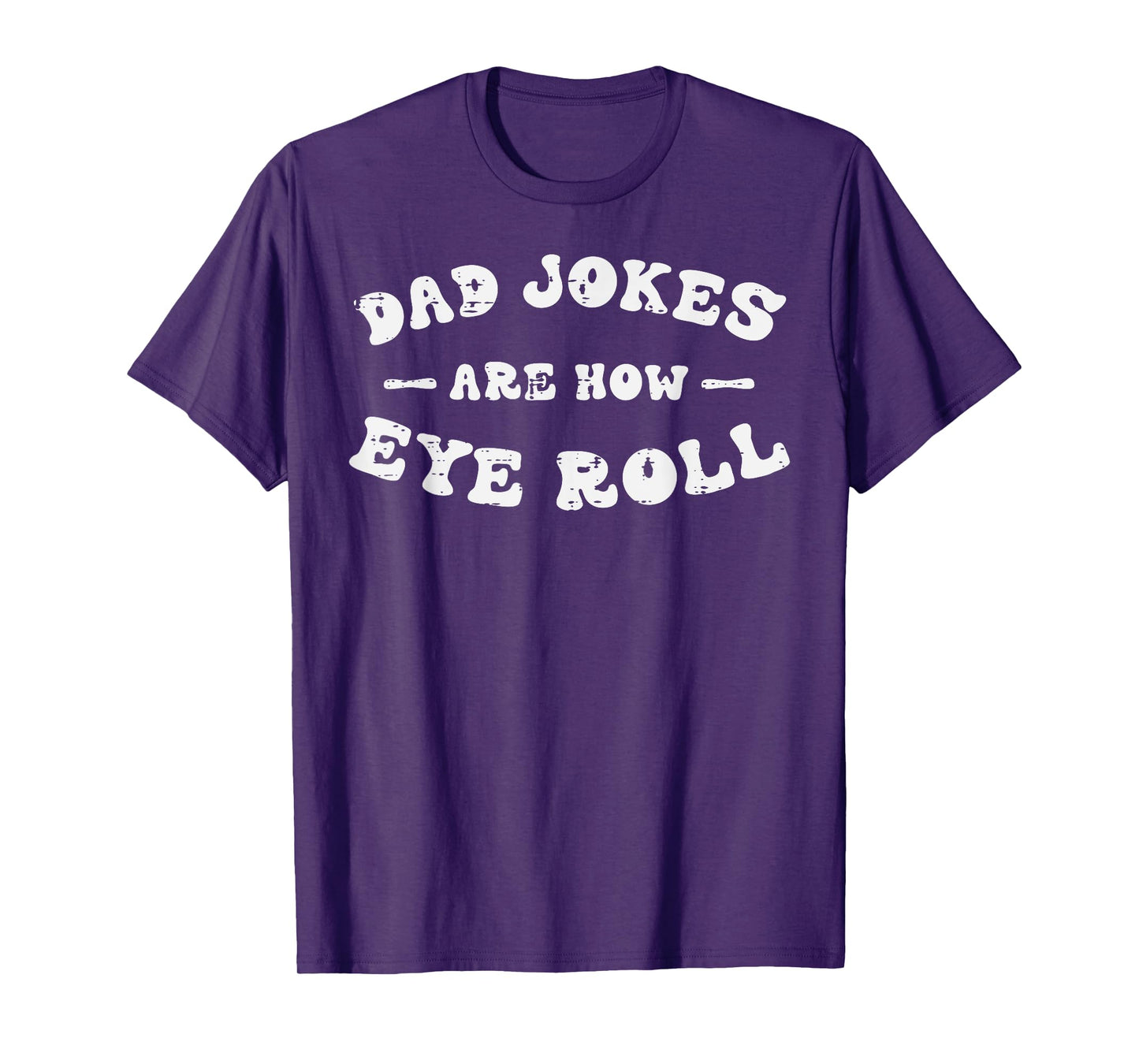 Fathers Day Dad Jokes Now Eye Roll Funny Papa Daddy Humor T-Shirt