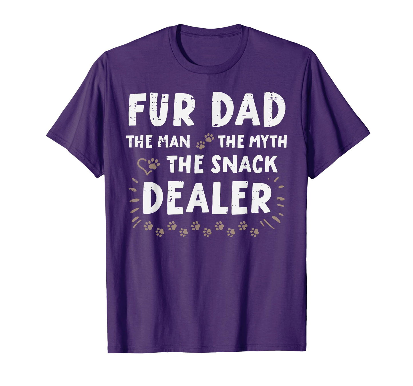 Fur Dad Man Myth Snack Dealer Fathers Day Dog Daddy Papa Pet T-Shirt
